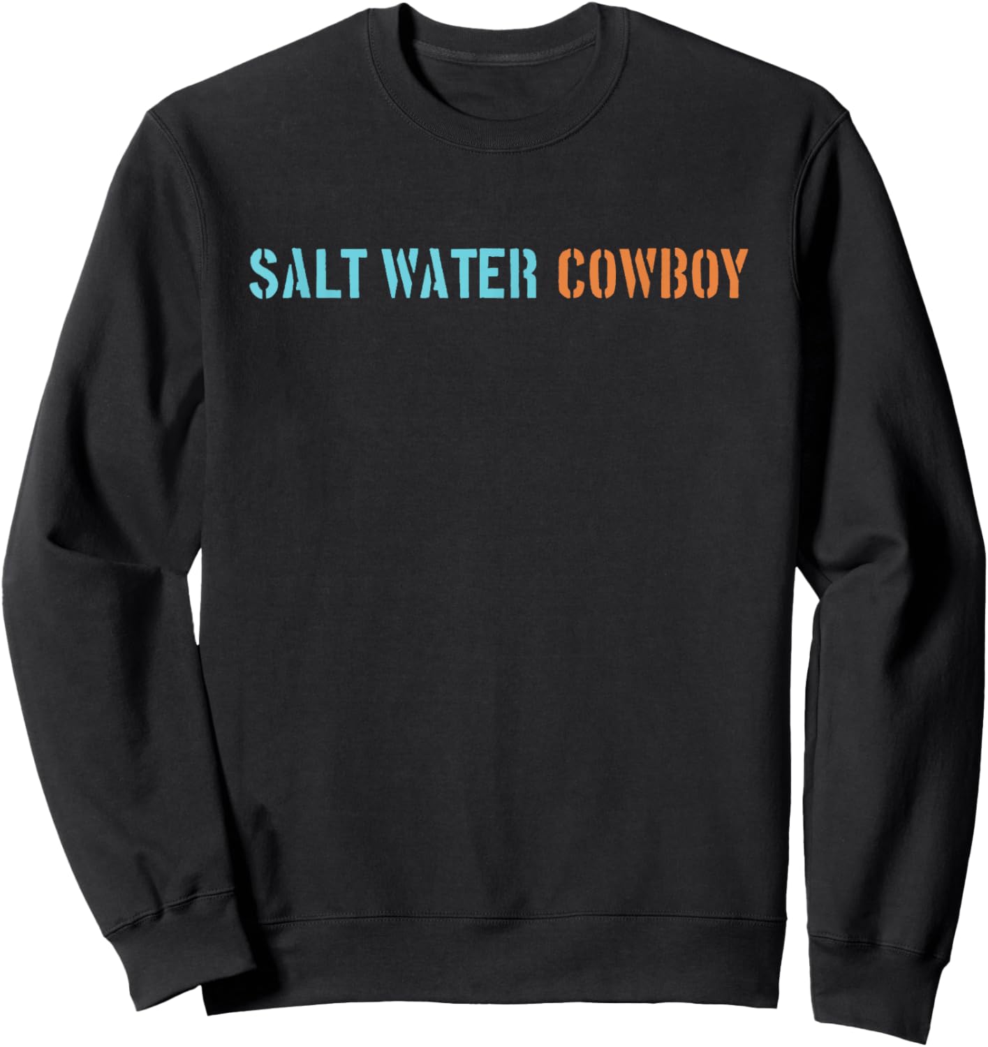 Salt Water Cowboy | Saltwater Cowboy Sweatshirt - Sweatshirt | Black