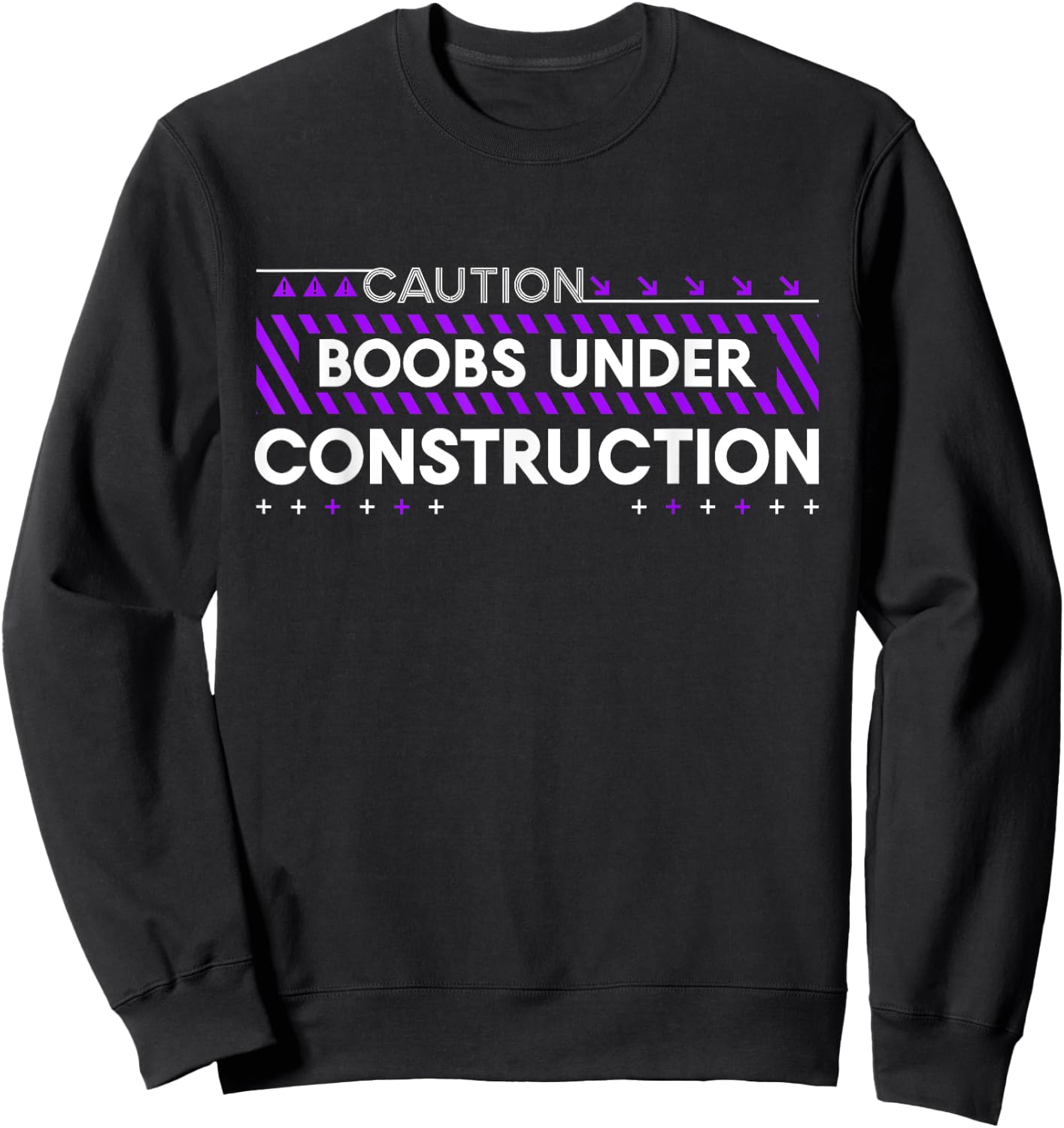Boobs Under Construction Mastectomy Breast Cancer Awareness Sweatshirt - Sweatshirt | Black