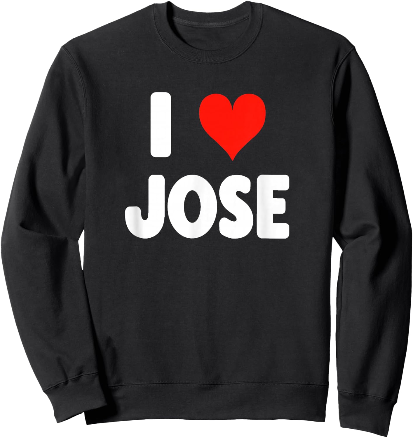 I Love Jose - Heart Sweatshirt - Sweatshirt | Black