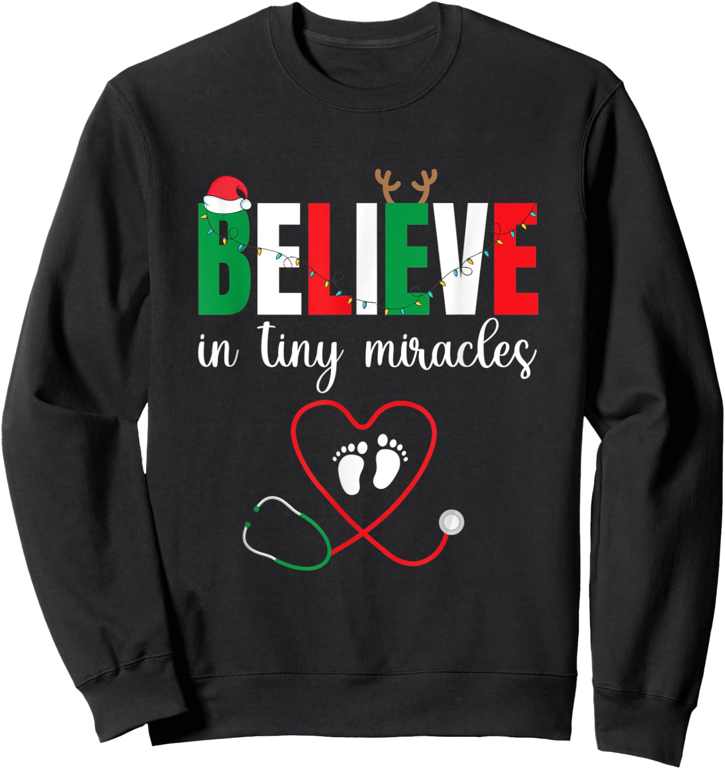 Christmas Baby Delivering - Cute Believe In Tiny Miracles Sweatshirt - Sweatshirt | Black