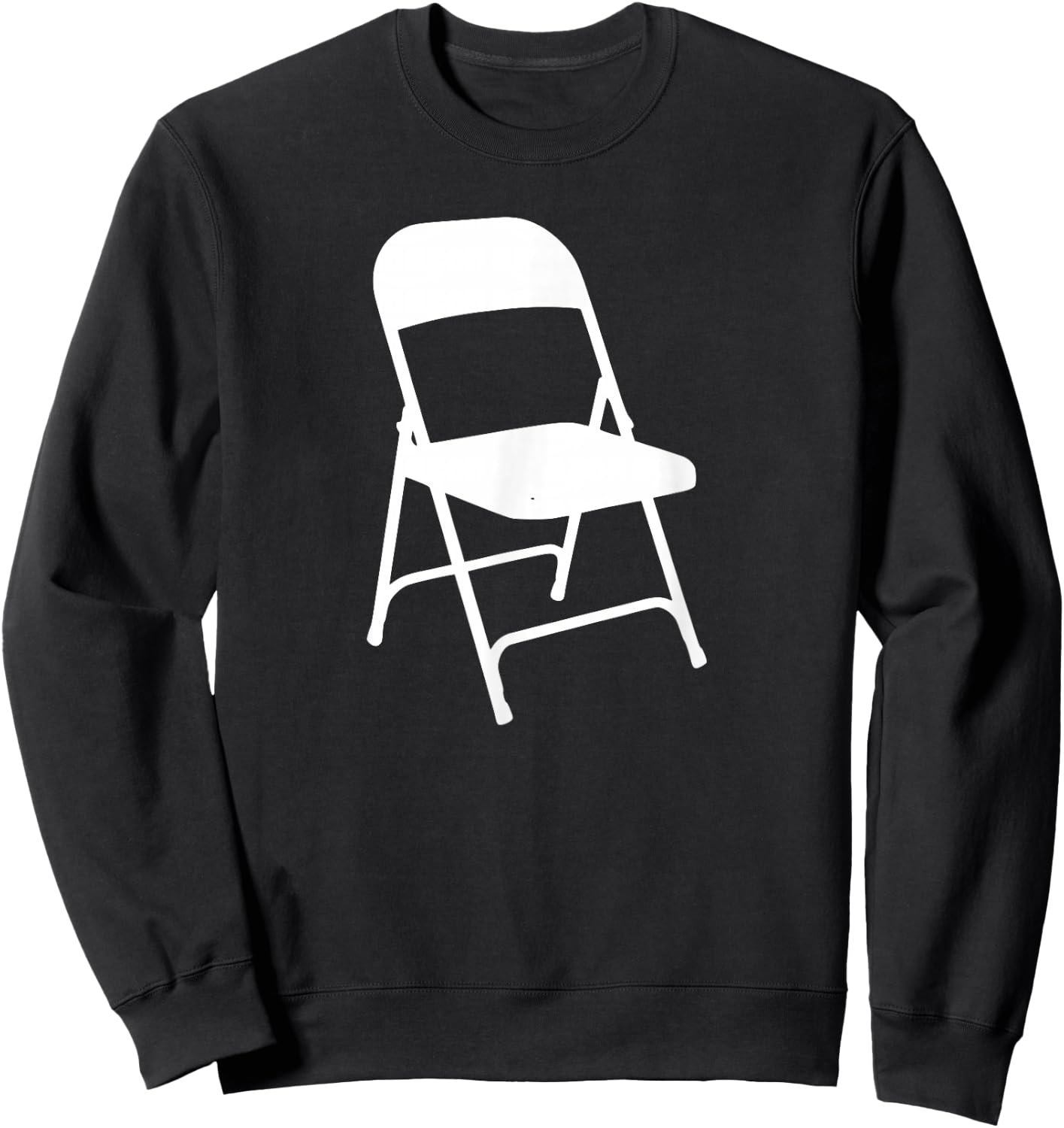 Funny White Folding Chair Sweatshirt - Sweatshirt | Black