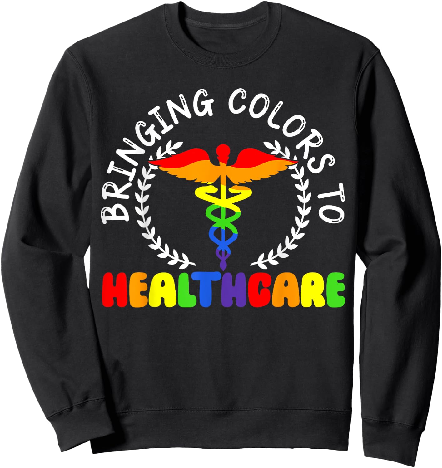 Nurse Gay Rainbow Pride March Medicine Ally Nursing Sweatshirt - Sweatshirt | Black