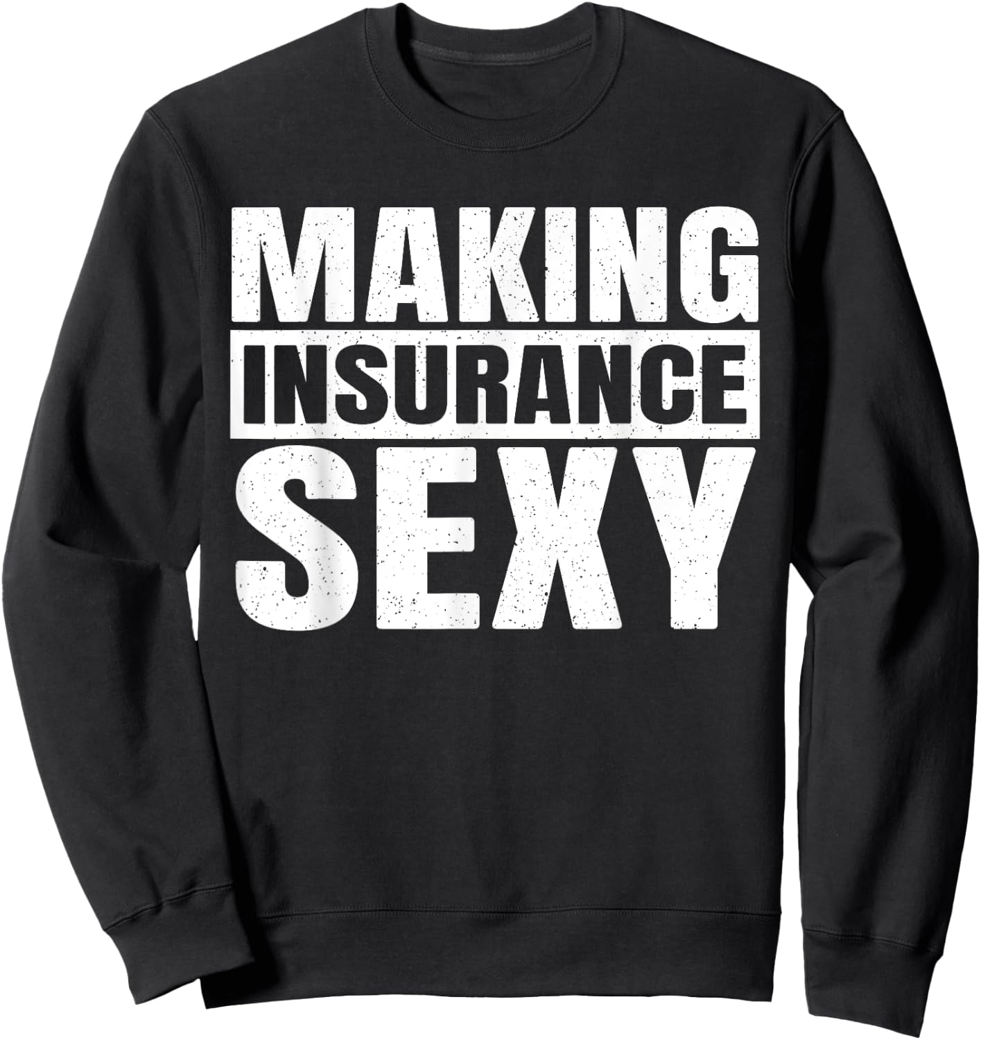 Funny Insurance Agent Art Women Insurance Advisor Sweatshirt - Sweatshirt | Black