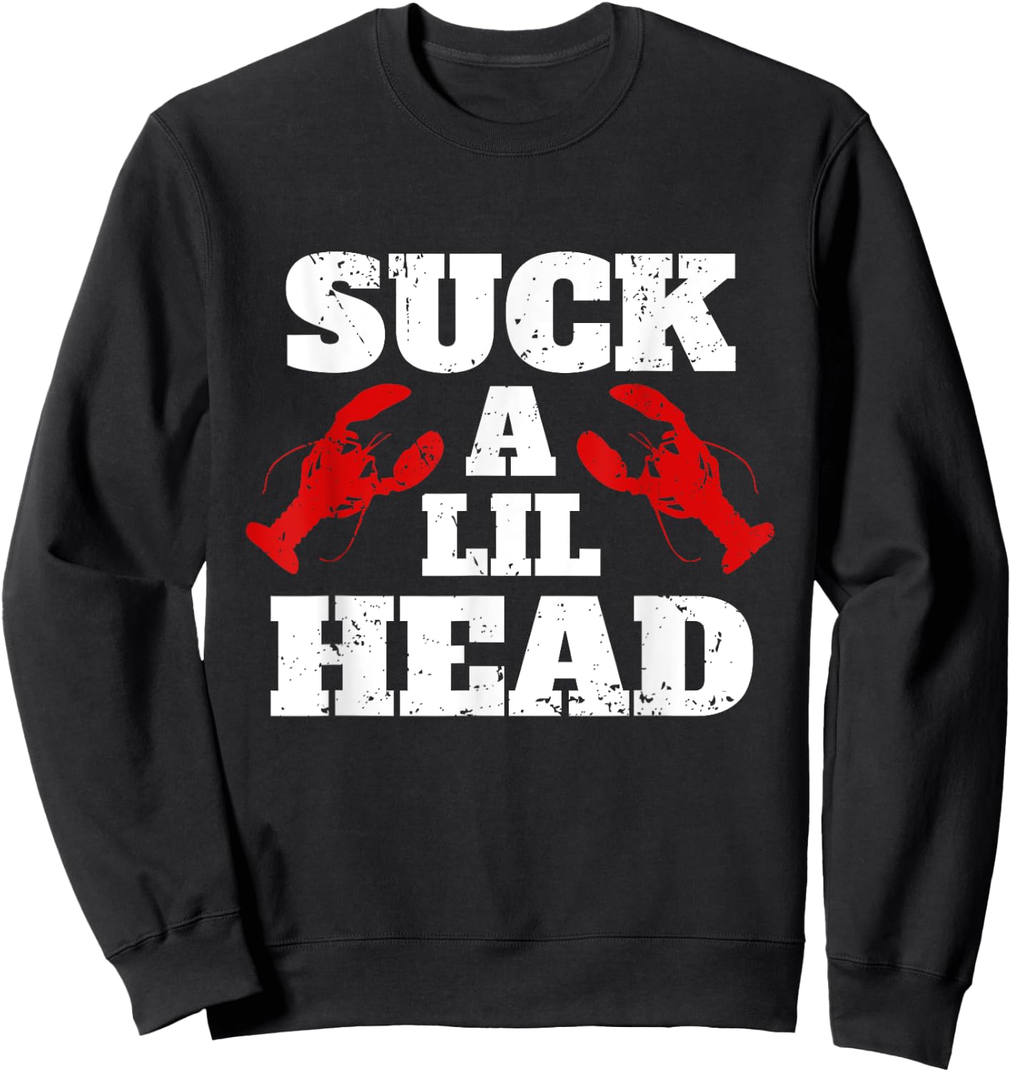 Suck A Lil Head Crawfish Sweatshirt - Sweatshirt | Black