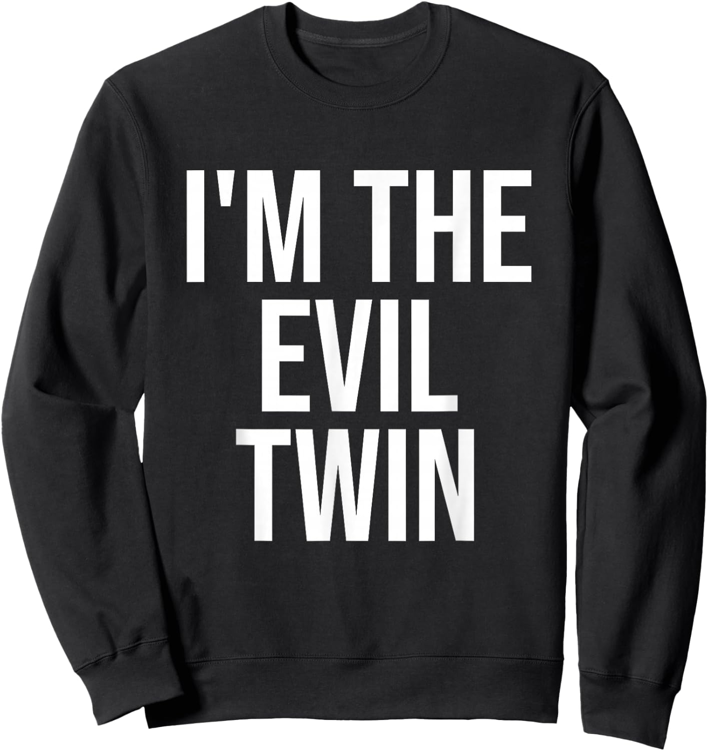 I'm The Evil Twin Sweatshirt - Sweatshirt | Black