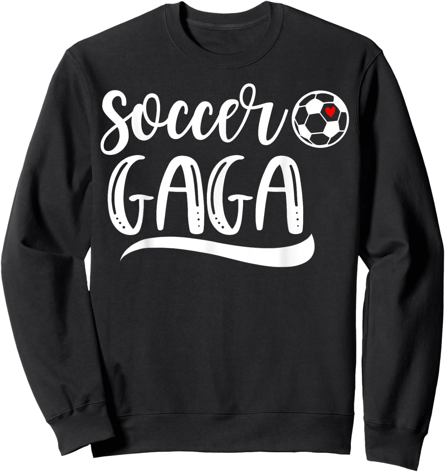 Funny Soccer Gaga Soccer Lover Mother's Day Sweatshirt - Sweatshirt | Black