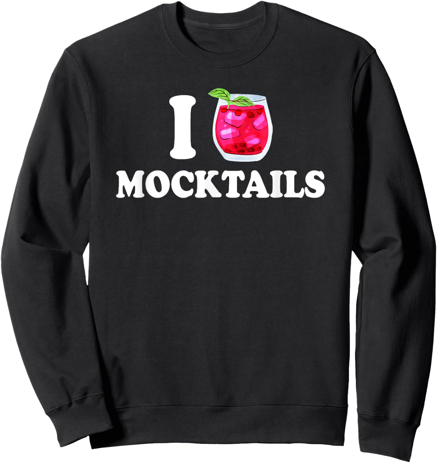 I Love Mocktails Sweatshirt - Sweatshirt | Black