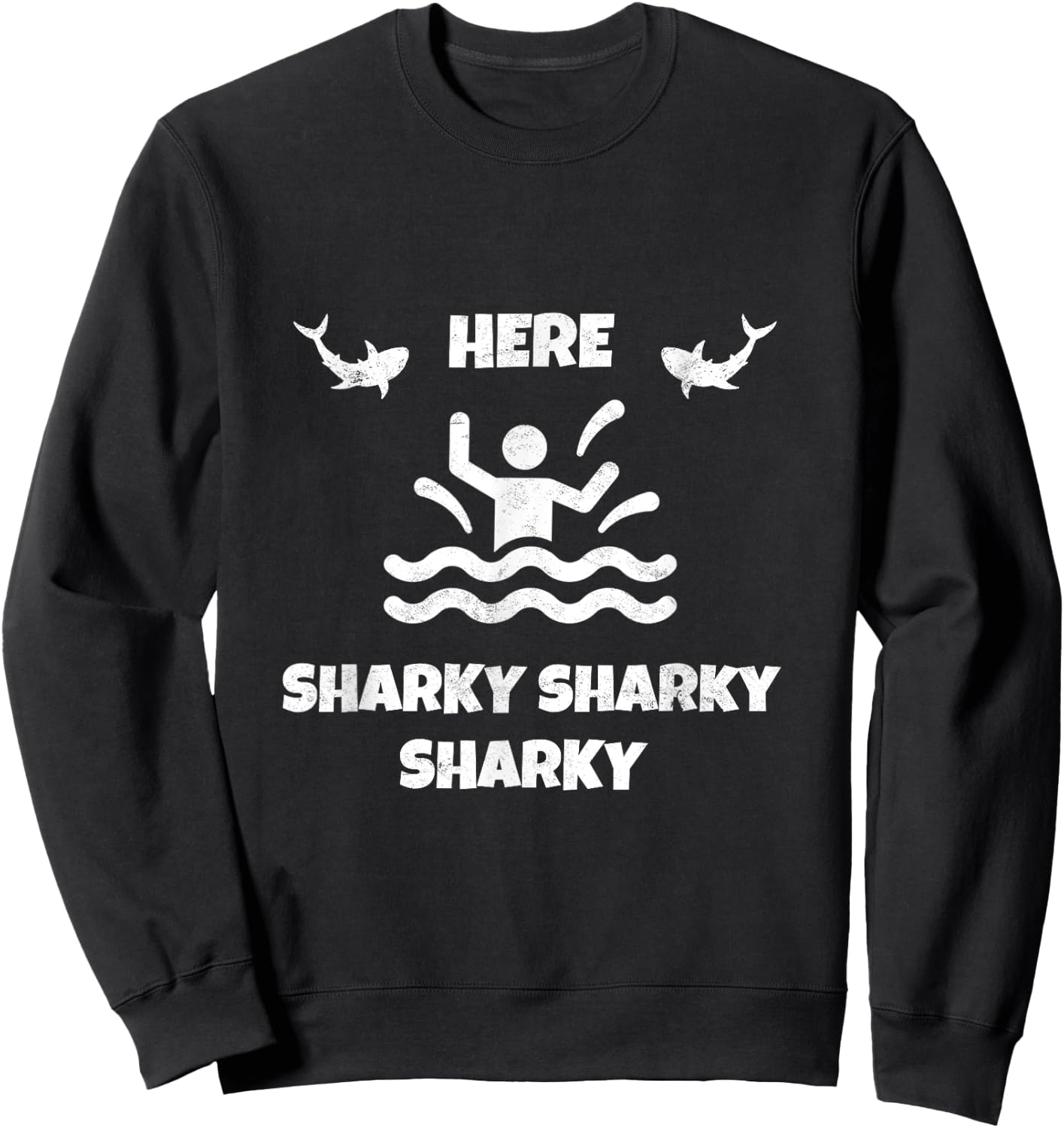 Here Sharky Sharky Fisherman Shark Deep Sea Fishing Angler Sweatshirt - Sweatshirt | Black