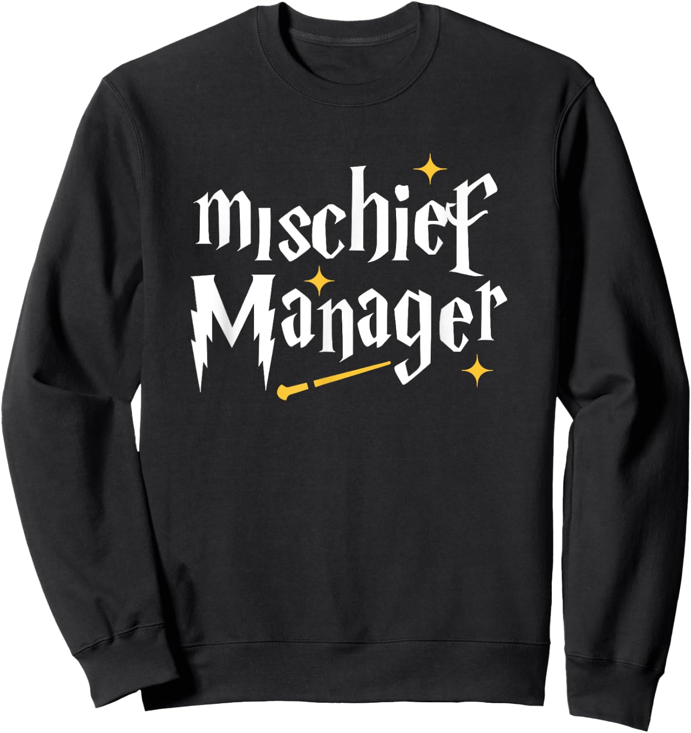 Mischief Manager Teacher Life Funny Mom Funny Dad Sweatshirt - Sweatshirt | Black