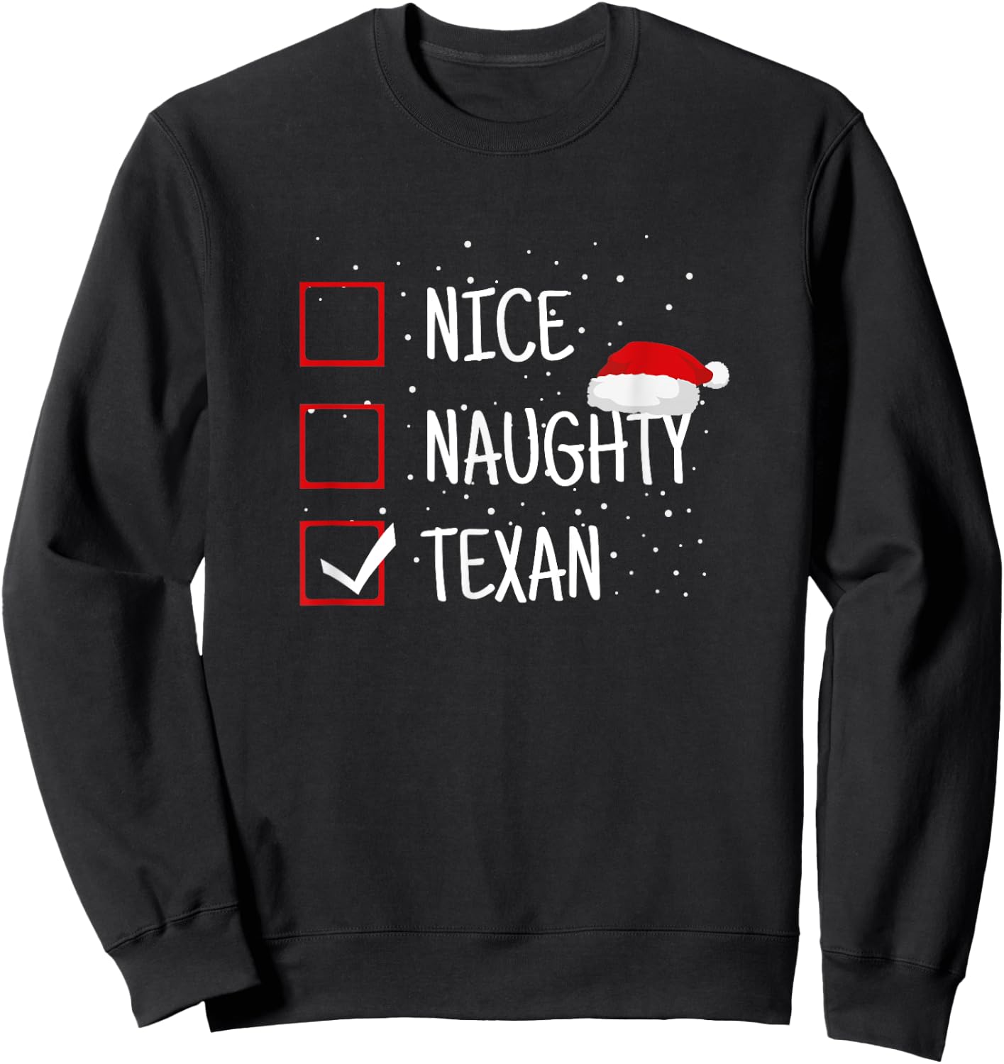 Family Heritage Gifts Nice, Naughty, Texan Christmas Checklist - Funny Texas Sweatshirt - Sweatshirt | Black