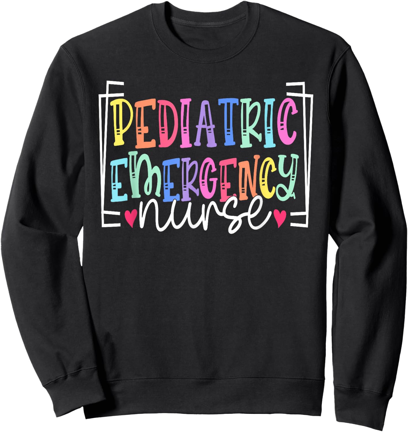 Pediatric Emergency Nurse ER Nurse Pediatric ER Nurse School Sweatshirt - Sweatshirt | Black