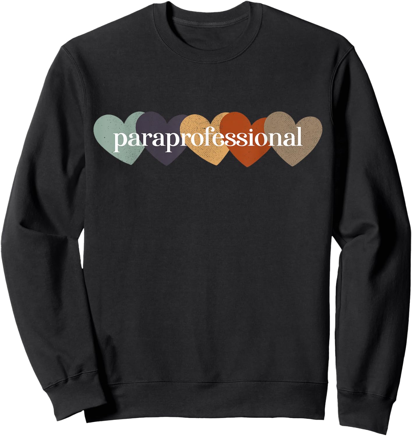Paraprofessional Teacher Hearts Back to School Teach Rainbow Men Women Kids Sweatshirt - Sweatshirt | Black