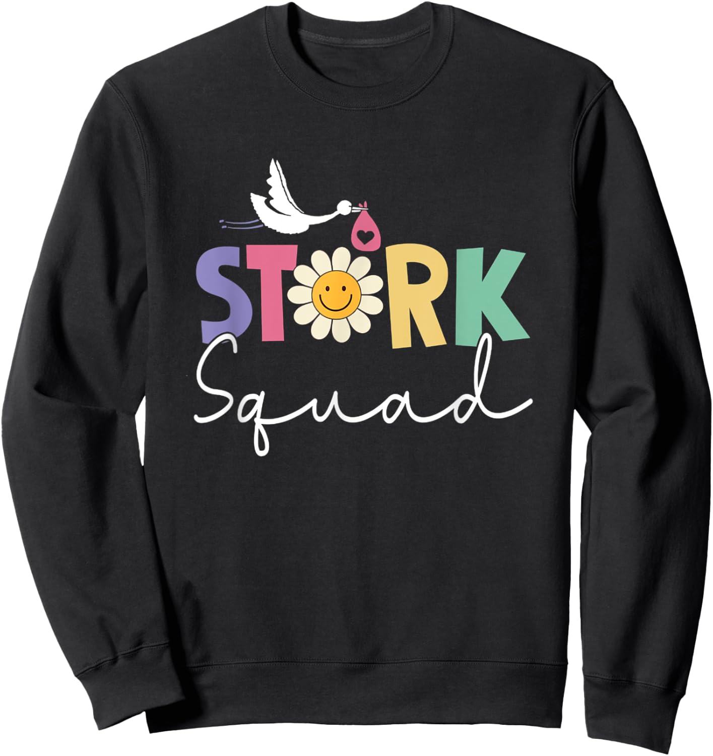 Stork Squad Labor And Delivery Nurse Ob Nurse Sweatshirt - Sweatshirt | Black