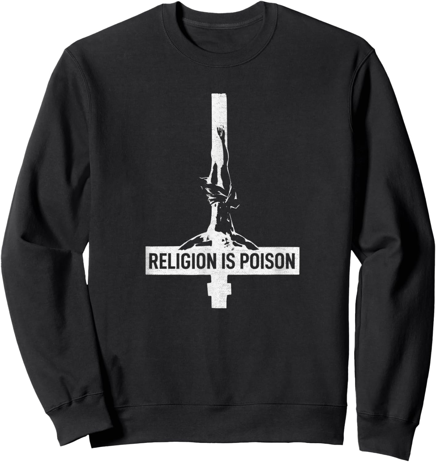Antichrist Grunge Religion Is Poison Atheist Occult Gothic Sweatshirt - Sweatshirt | Black