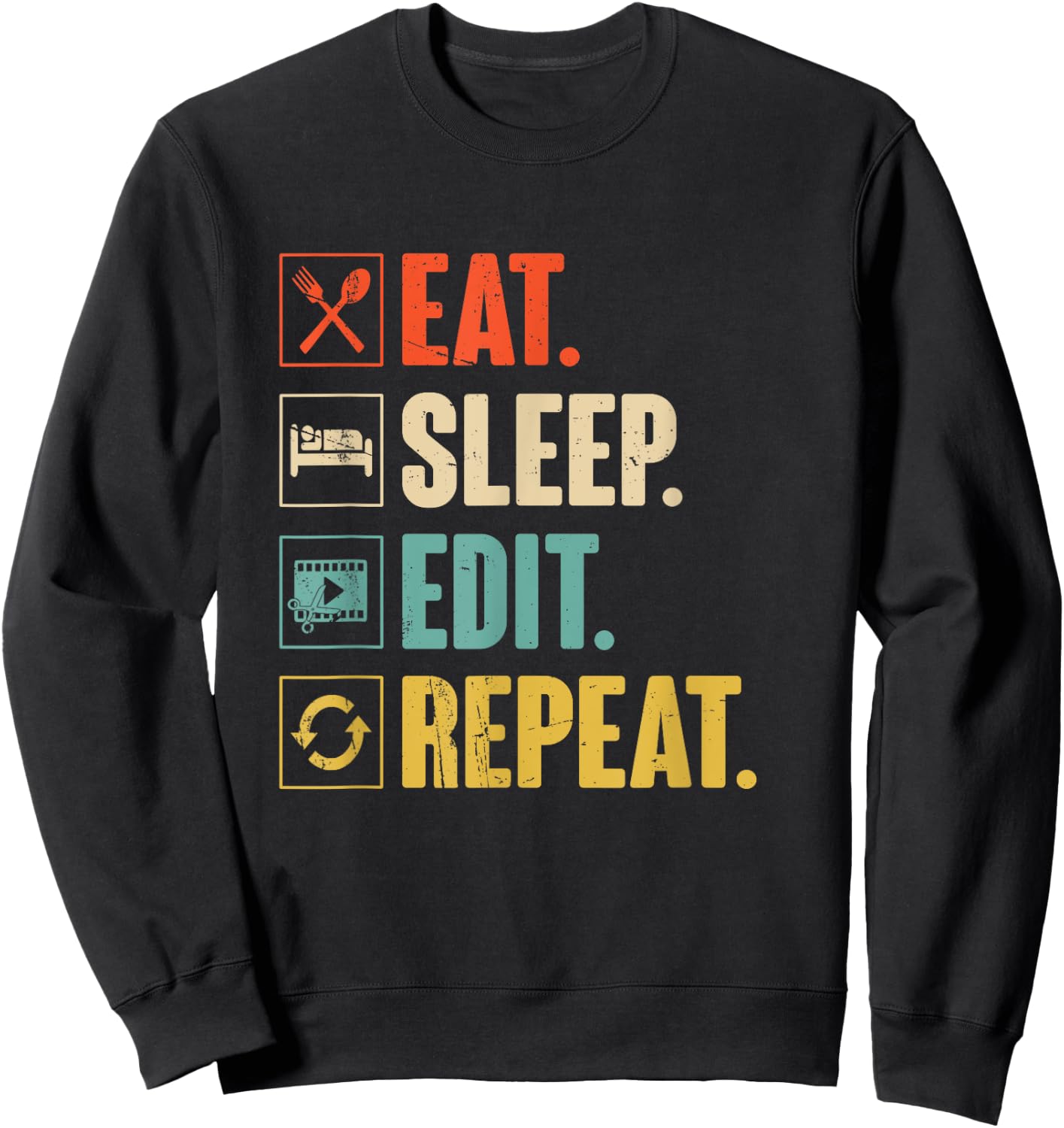 Eat Sleep Edit Repeat Funny Vintage Editing Editor Gift Sweatshirt - Sweatshirt | Black