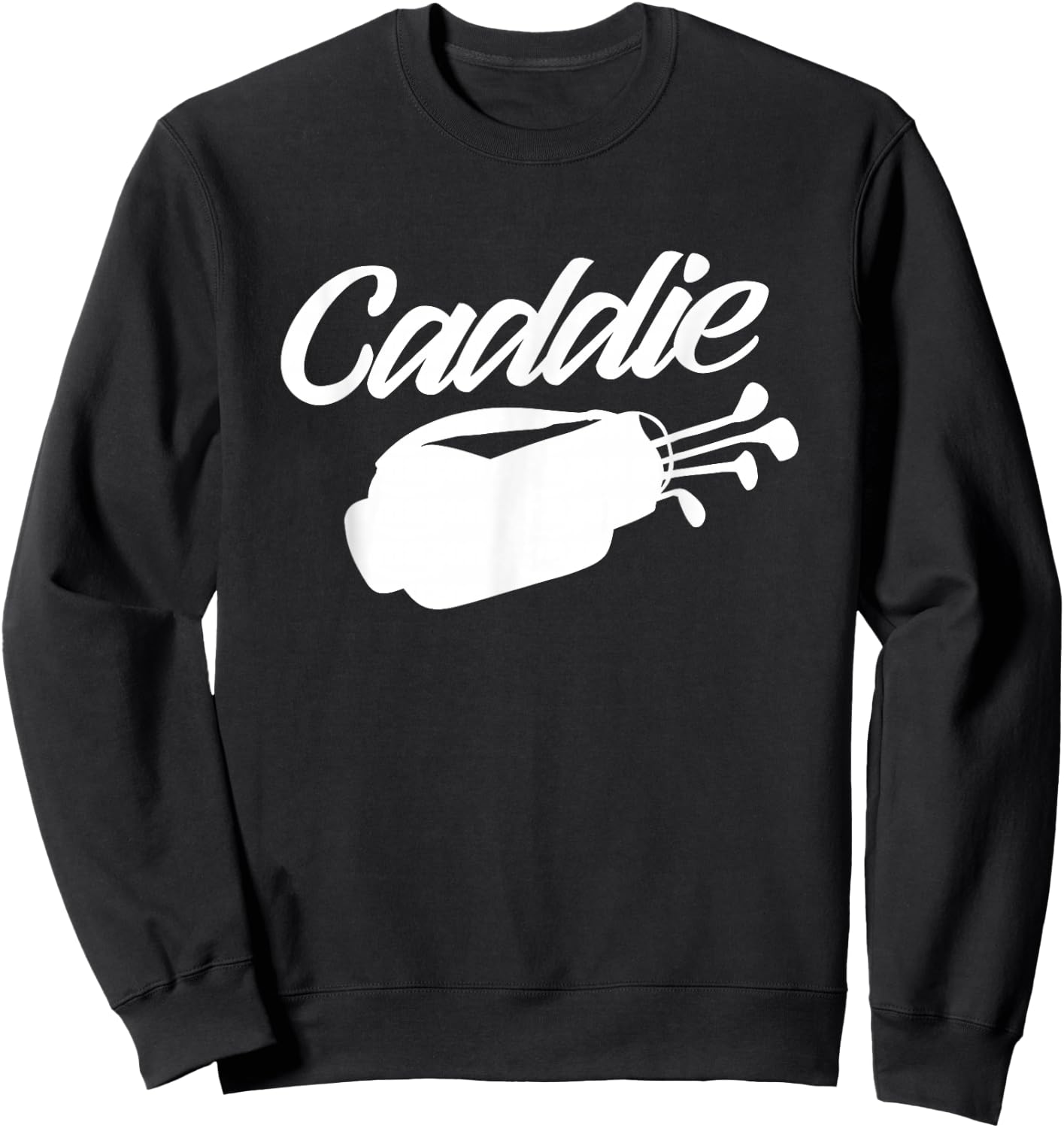 Caddie Golf Golfing Golfer Job Sweatshirt - Sweatshirt | Black