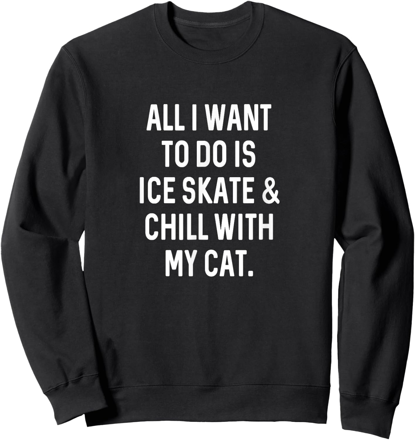 Figure Skating Gifts Girls Women Chill with Cat Ice Skater Sweatshirt - Sweatshirt | Black