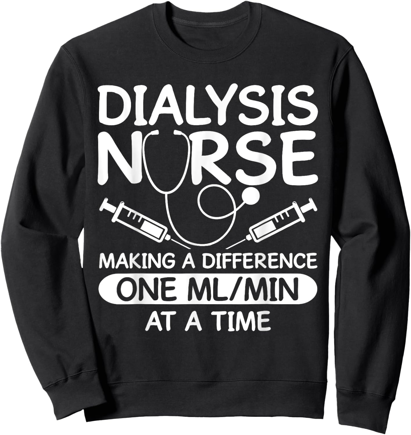 Dialysis Technician Men Women Funny Nursing Tech Humor Fan Sweatshirt - Sweatshirt | Black