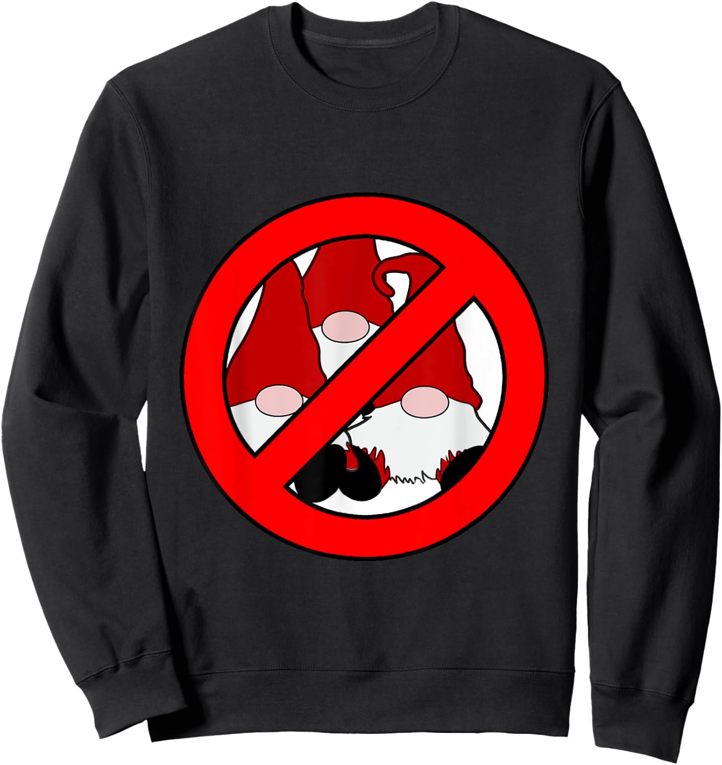 No Gnomes Allowed Gnome Hater Anti Gnome Sweatshirt - Sweatshirt | Black