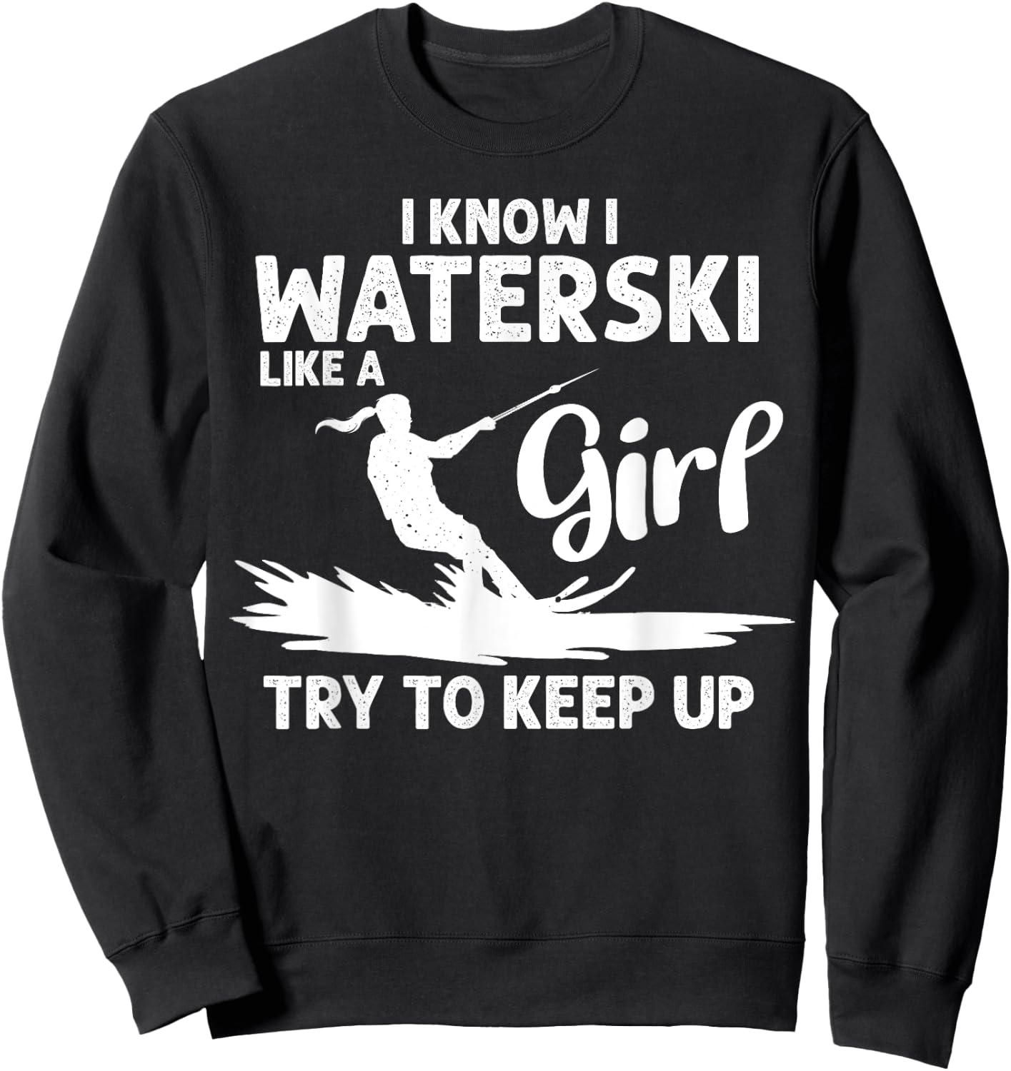 Funny Water Ski Designs Girls Water Skier Athletes Sweatshirt - Sweatshirt | Black