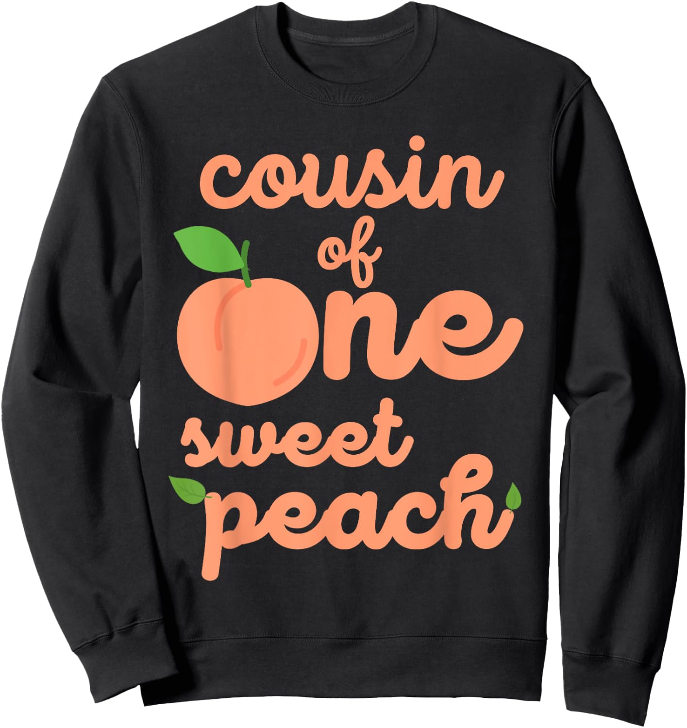 Cousin First Birthday One Sweet Peach Bday Family Matching Sweatshirt - Sweatshirt | Black