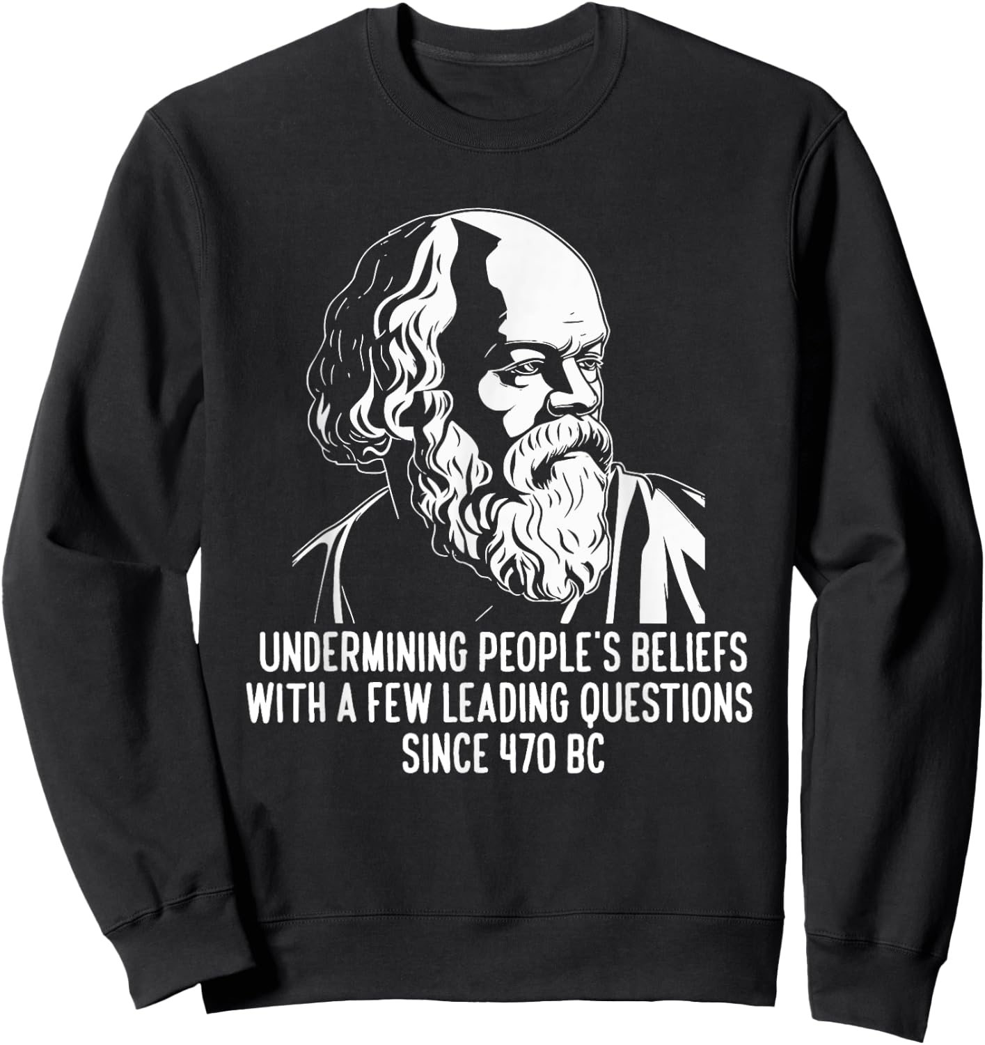 Funny Socrates The Socratic Method Classical Philosophy Sweatshirt - Sweatshirt | Black