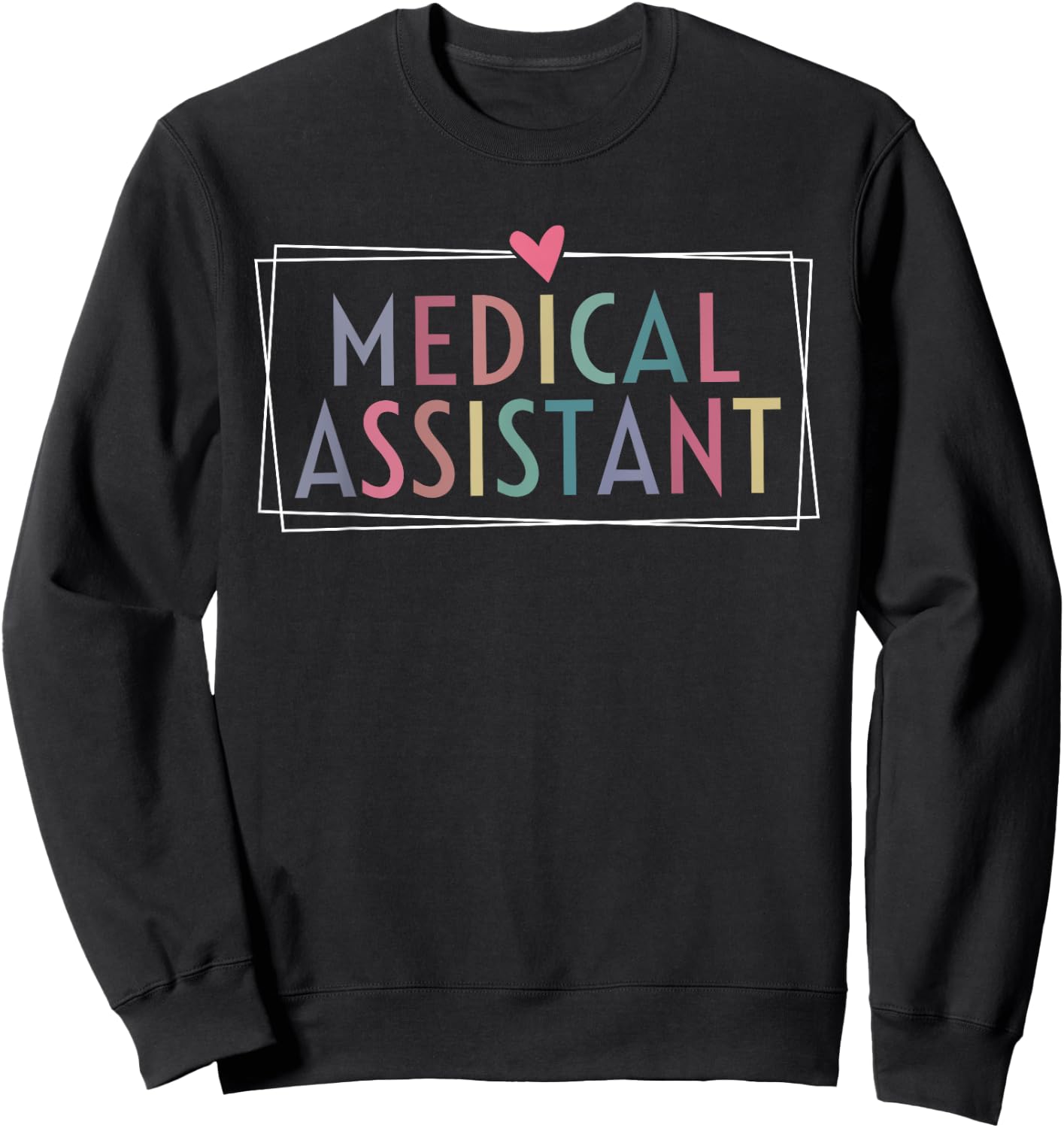 Medical Assistant MA CMA nursing Doctor Assistant Student Sweatshirt - Sweatshirt | Black