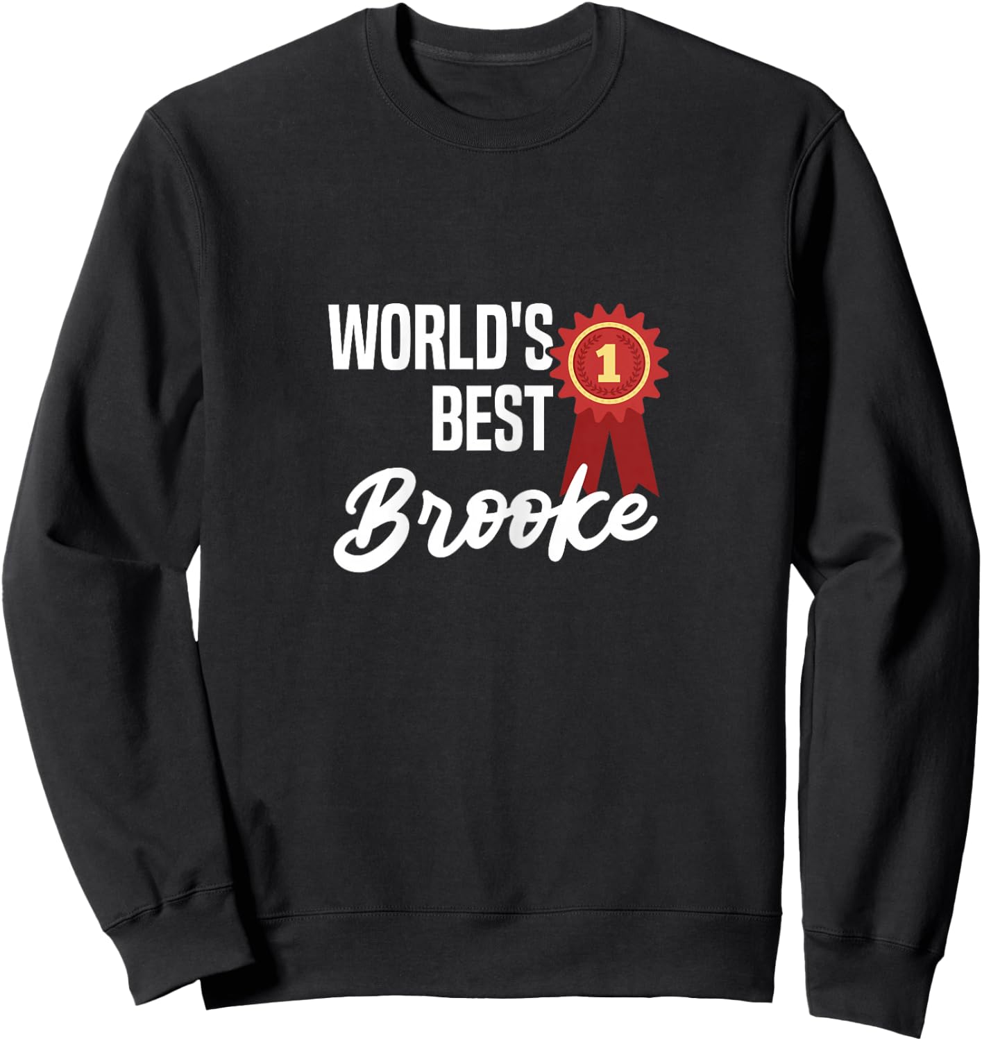 World's Best Brooke Name Personalized Sweatshirt - Sweatshirt | Black