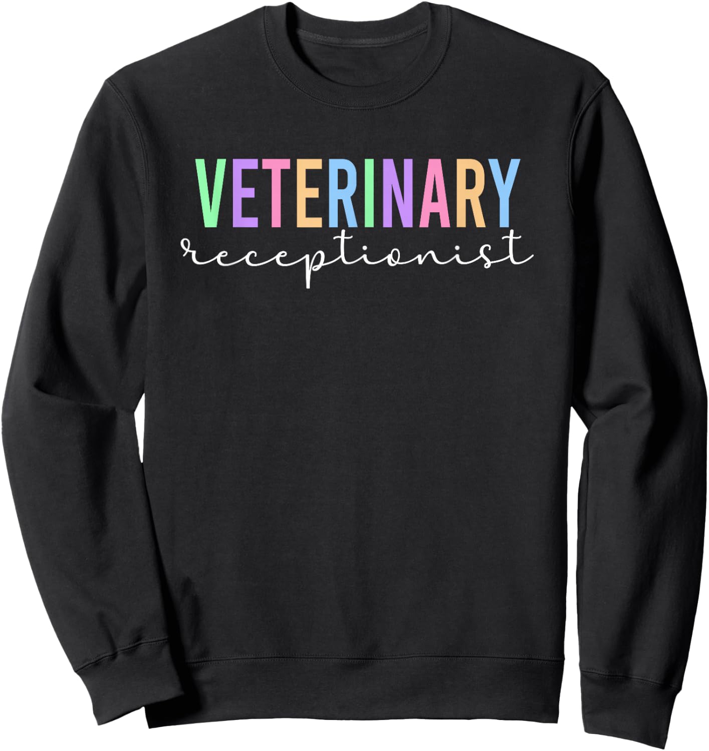 Veterinary Receptionist Cute Vet Receptionist Sweatshirt - Sweatshirt | Black