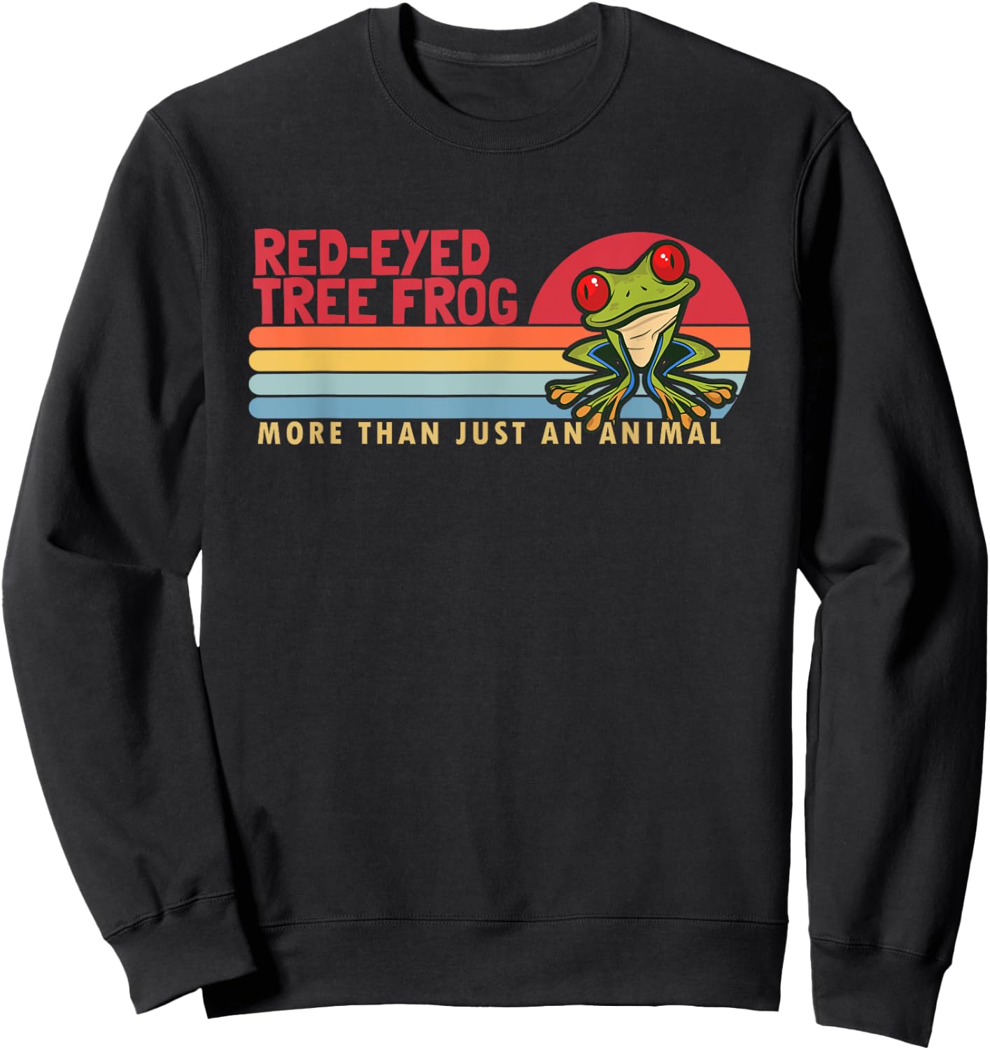 Red-Eyed Tree Frog more than an Animal Red Eyed Tree Frog Sweatshirt - Sweatshirt | Black