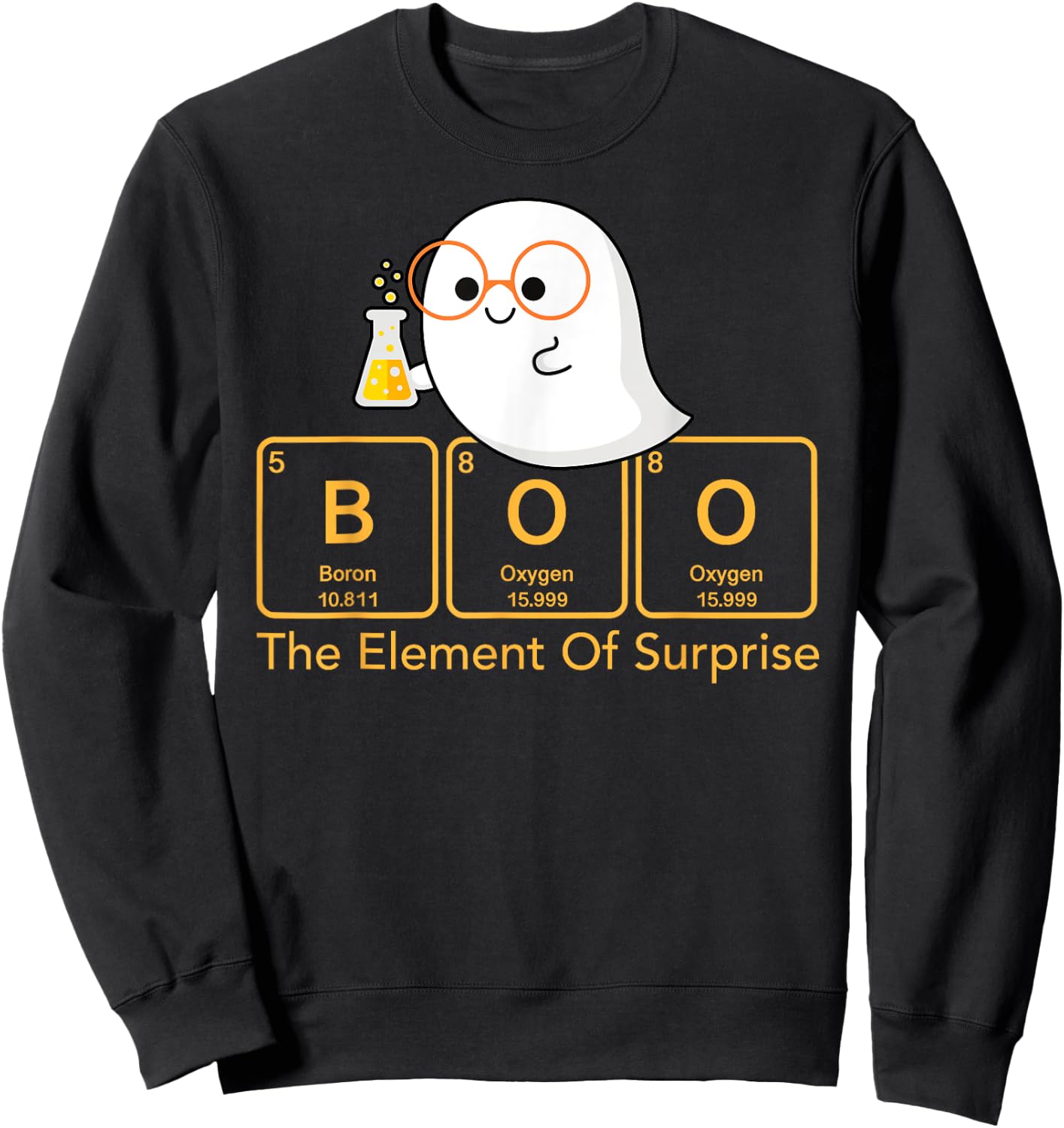 Chemistry Boo The Element Of Surprise Cute Chemist Halloween Sweatshirt - Sweatshirt | Black
