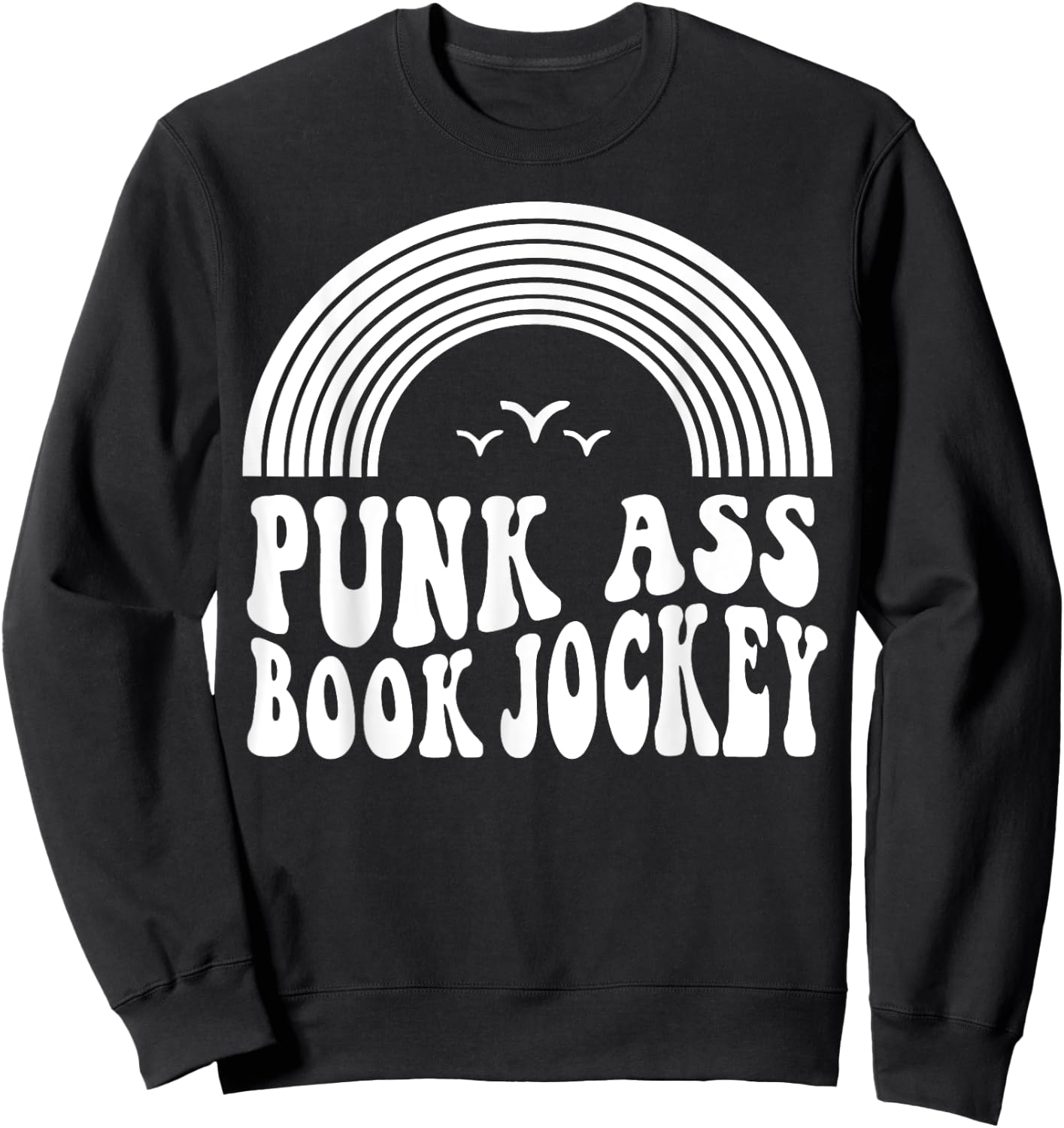 Punk Ass Book Jockey Sweatshirt - Sweatshirt | Black