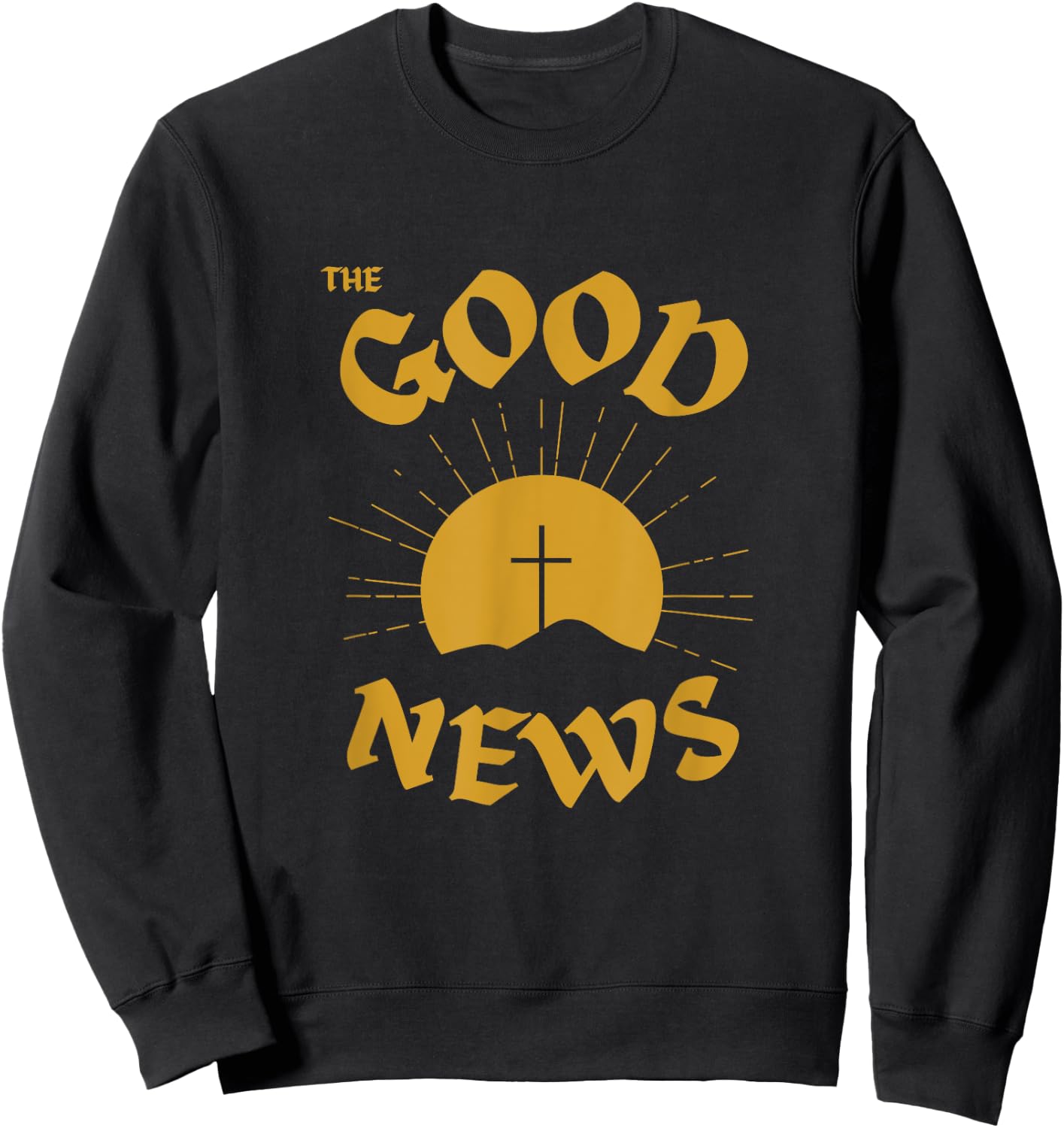 The Good News, Jesus Cross Positivity, Christian Devotional Sweatshirt - Sweatshirt | Black