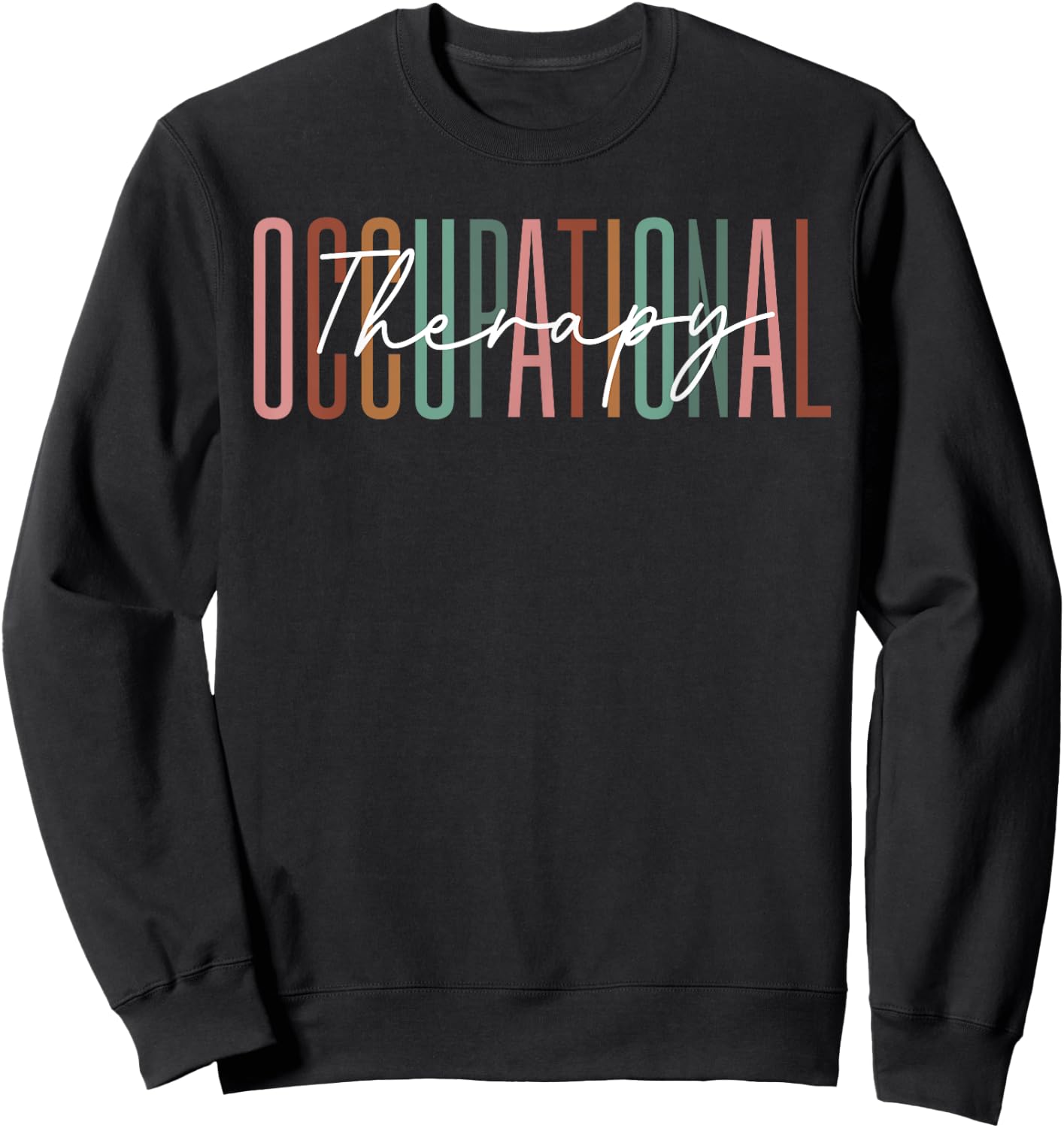 Occupational Therapy Pediatric Therapist OT Month Assistant Sweatshirt - Sweatshirt | Black