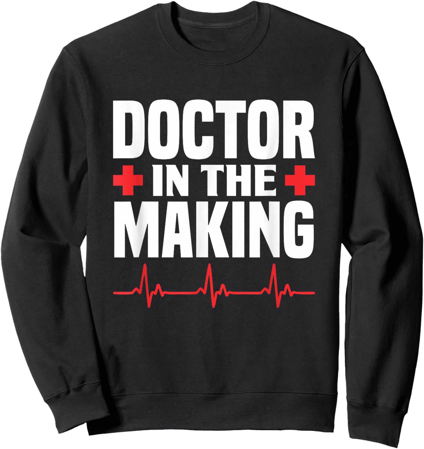 Doctor In The Making Sweatshirt - Sweatshirt | Black