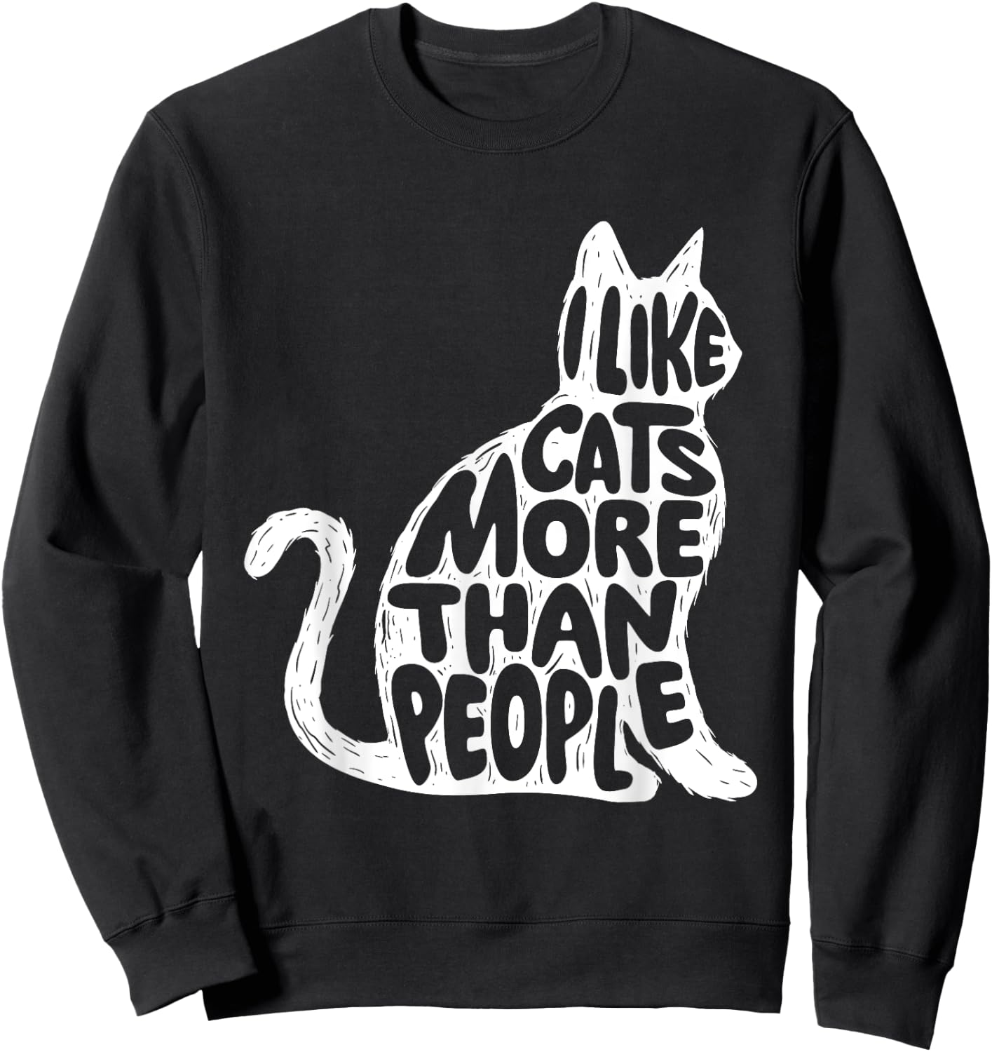 I Like Cats More Than People - Cat Lover Kitten Kitty Owner Women Girls Kids Sweatshirt - Sweatshirt | Black