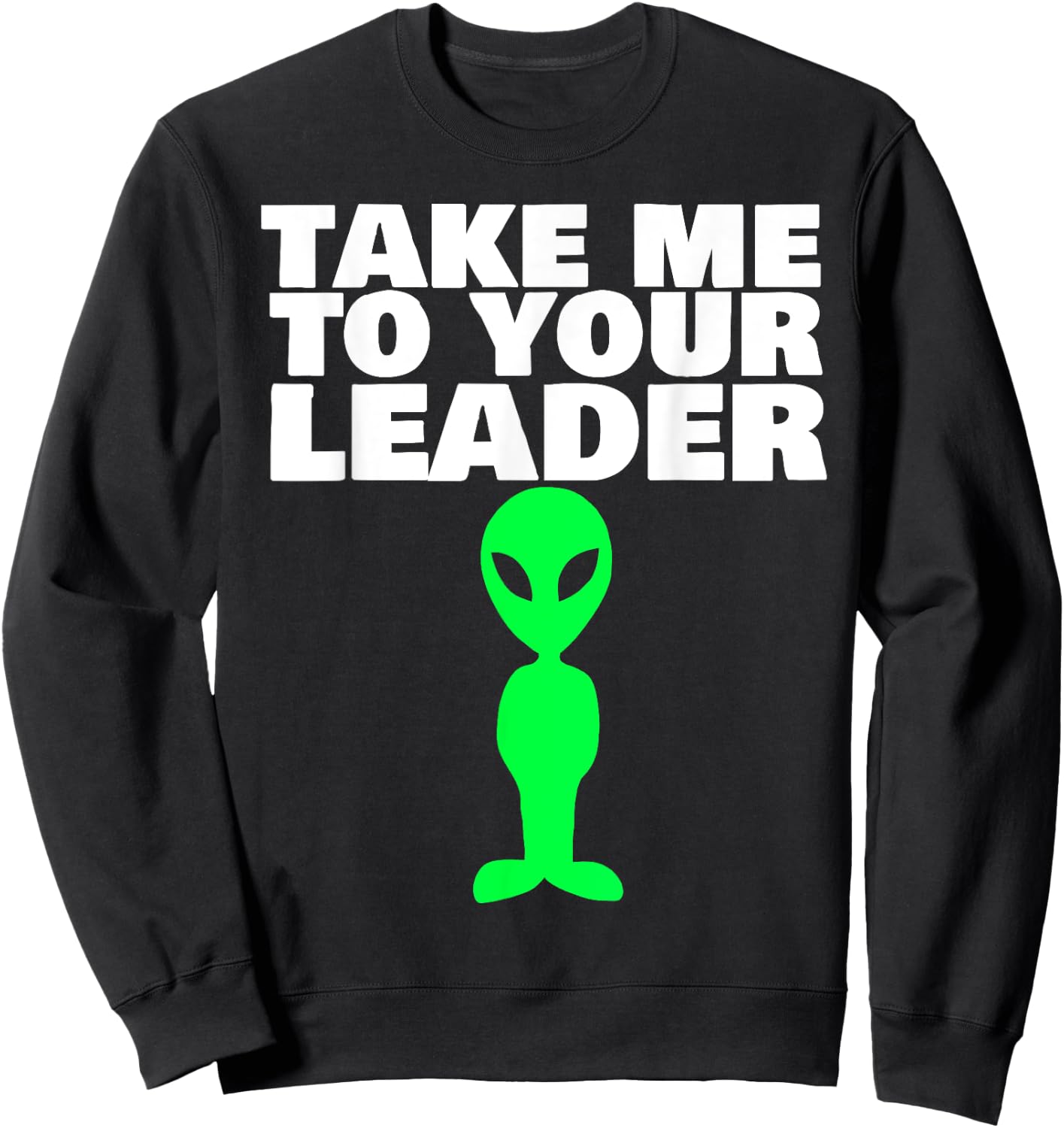 Take me to your leader Sweatshirt - Sweatshirt | Black