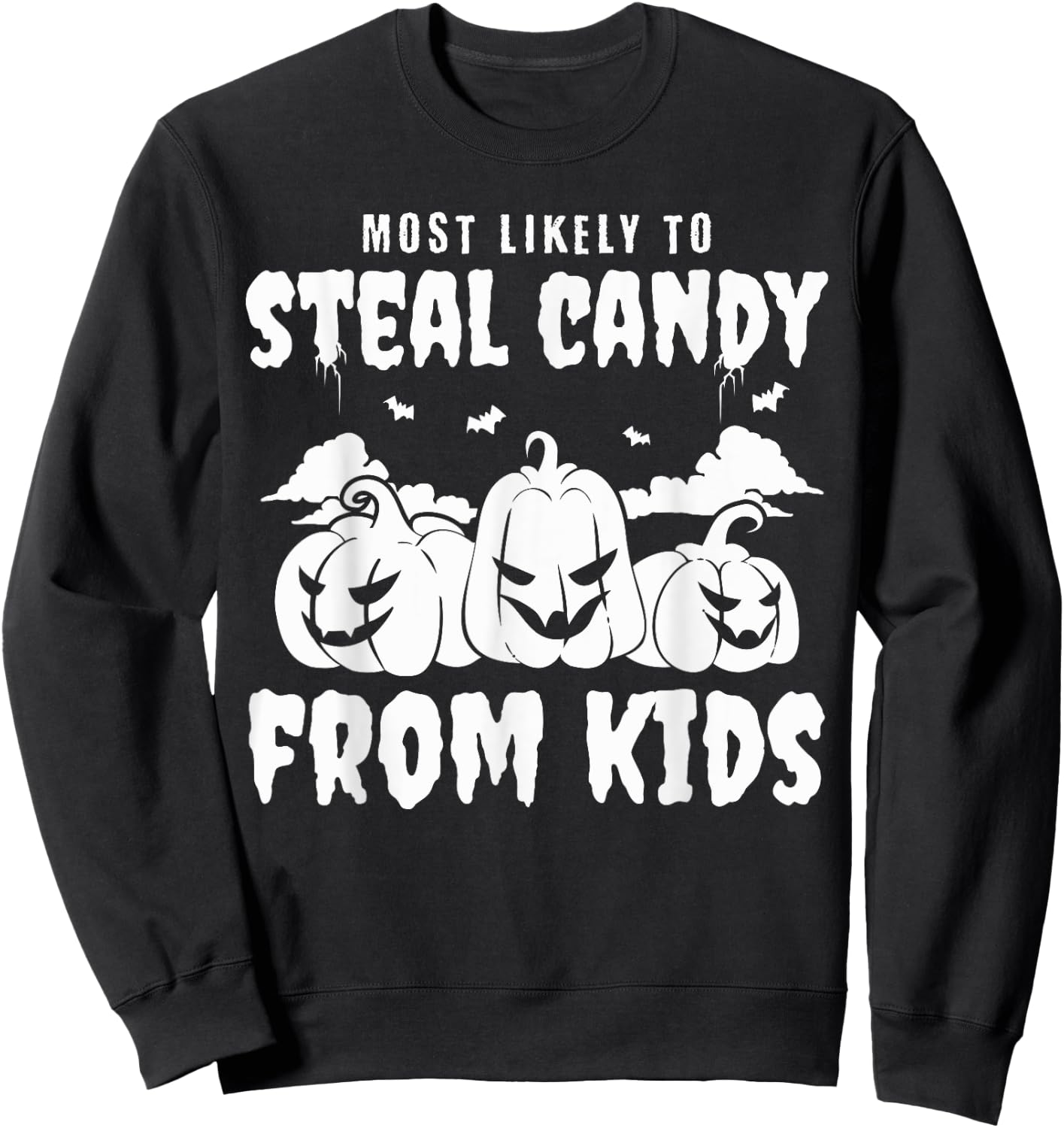 Most Likely To Steal Candy From Kid Group Halloween Matching Sweatshirt - Sweatshirt | Black