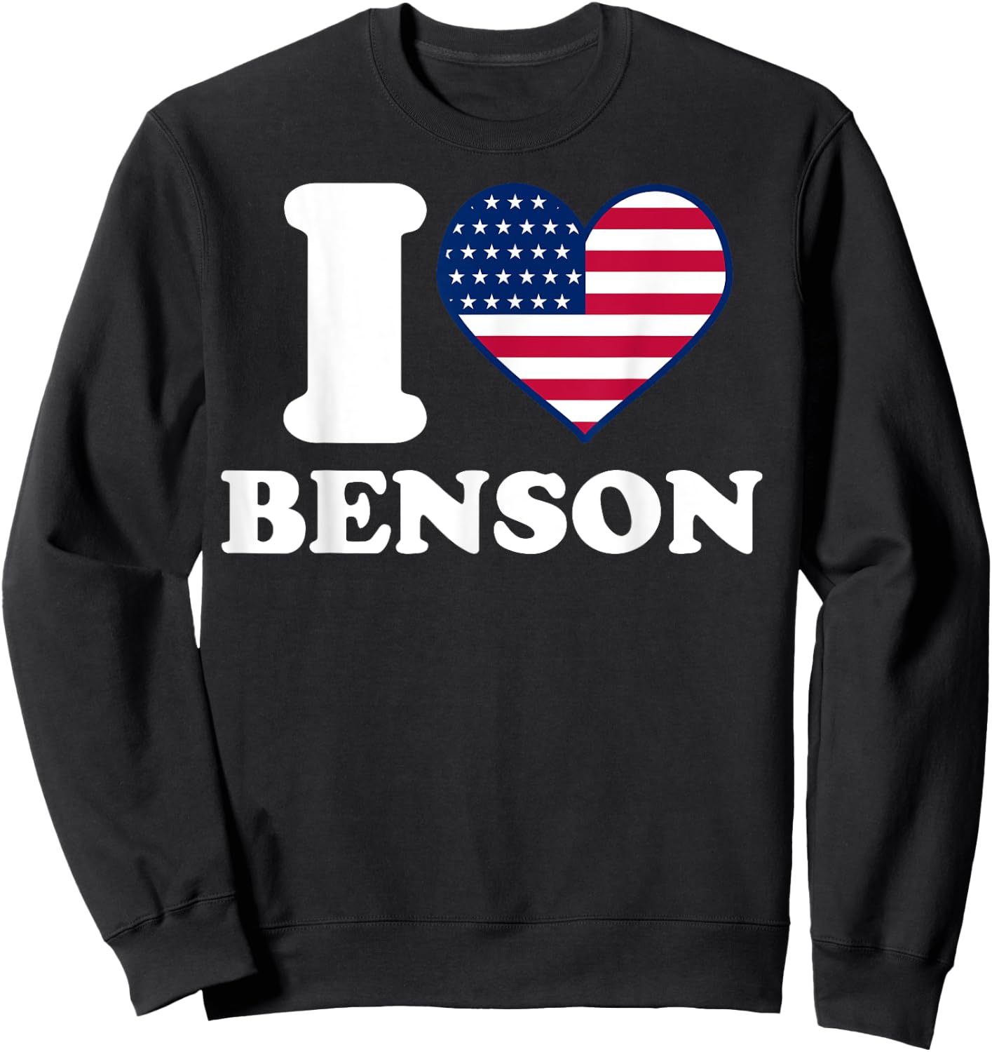 I Love Benson I Heart Benson Sweatshirt - Sweatshirt | Black