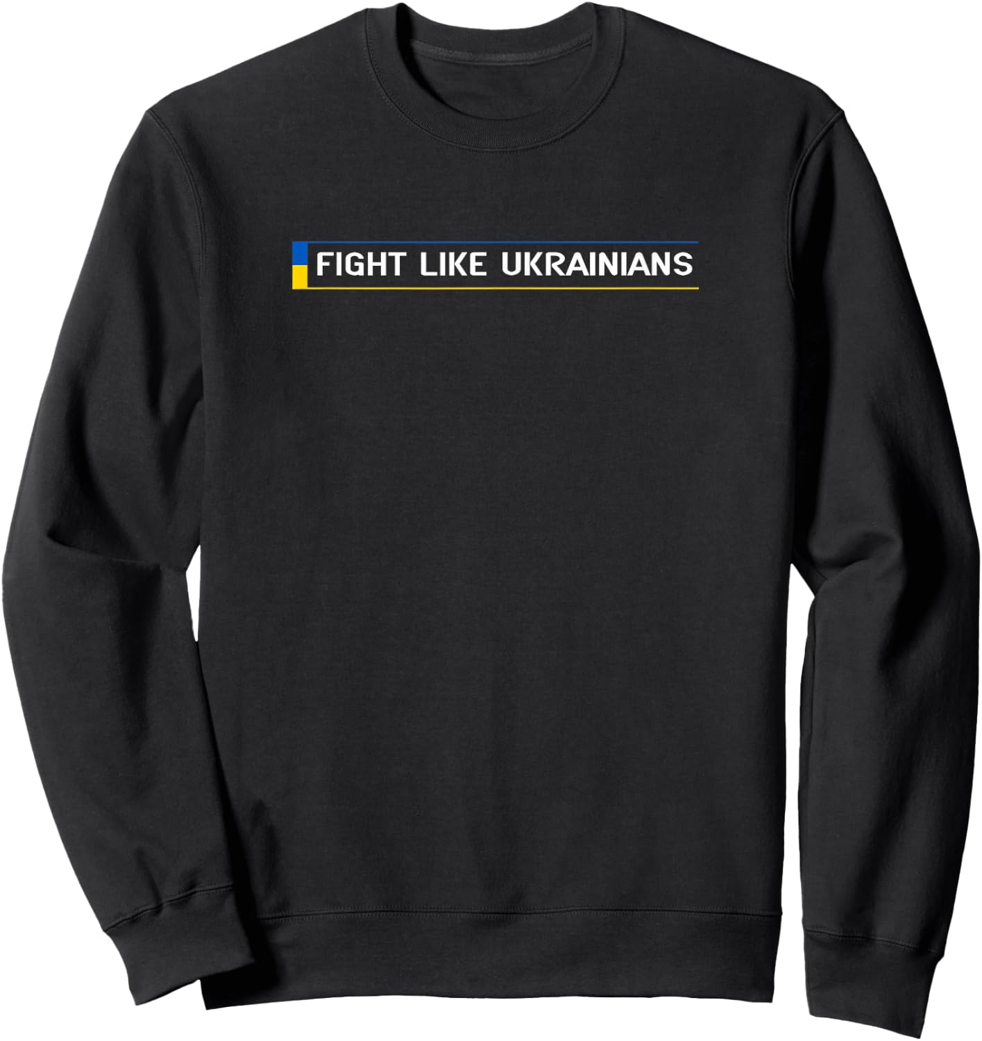 Fight Like Ukrainians Ukrainian Zelensky Ukraine Army Sweatshirt - Sweatshirt | Black