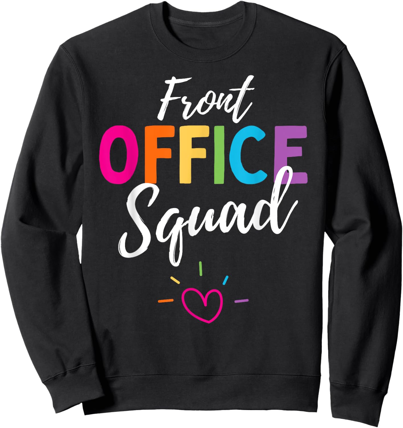 Cute Front Office Squad Administrative Assistant School. Sweatshirt - Sweatshirt | Black