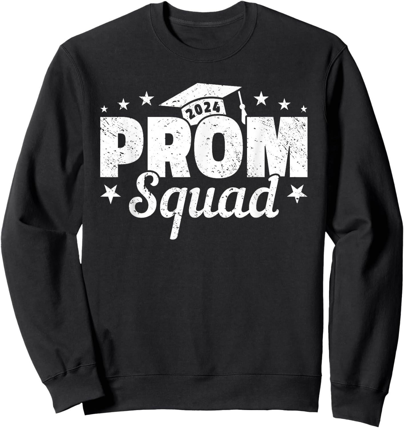 Prom Squad 2024 Graduate Funny Prom Class of 2024 Sweatshirt - Sweatshirt | Black