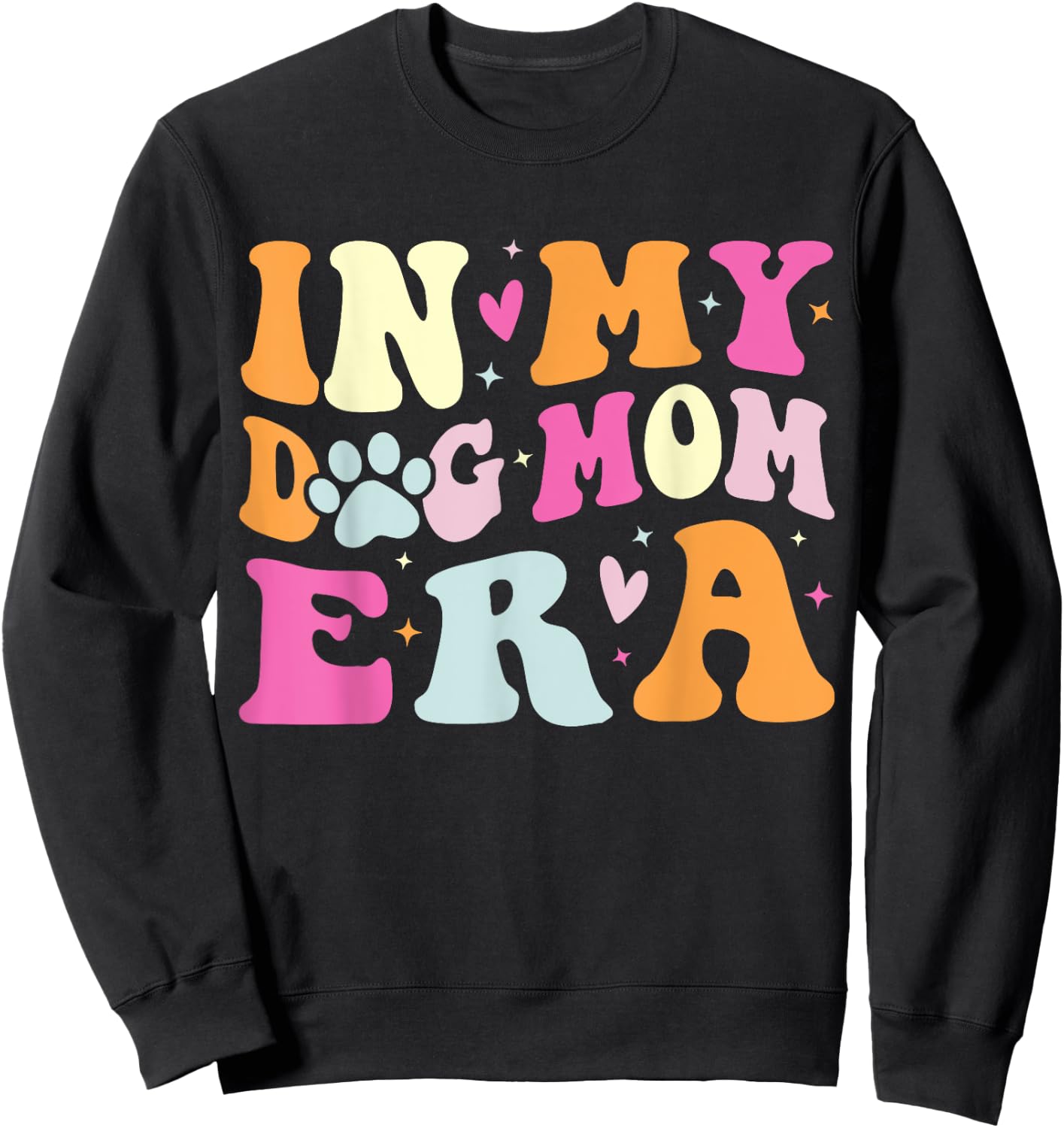 In My Dog Mom Era Cute Dog Mom Men Women Sweatshirt - Sweatshirt | Black