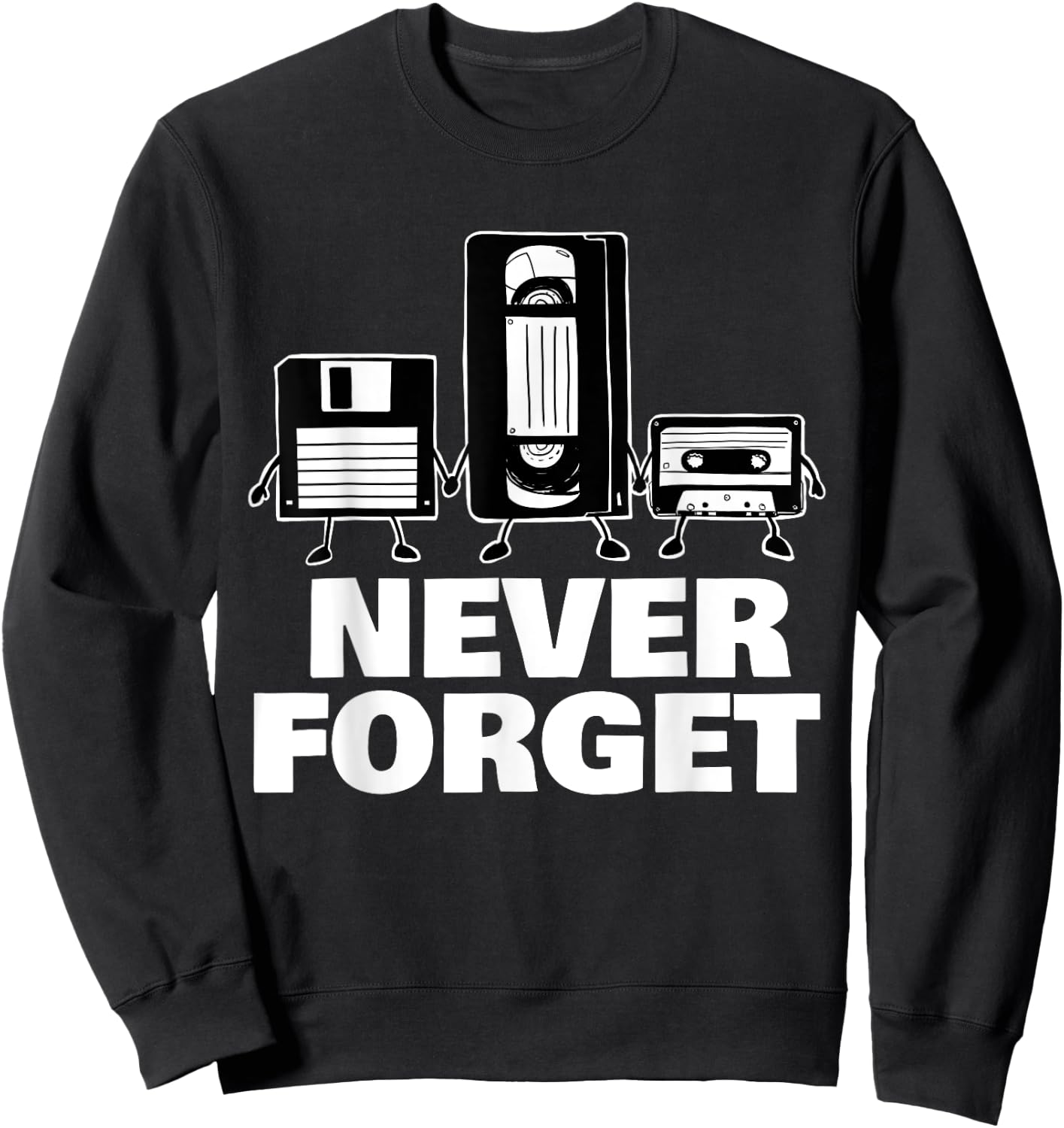 Never Forget Floppy Disk VHS and Cassette Tape Sweatshirt - Sweatshirt | Black