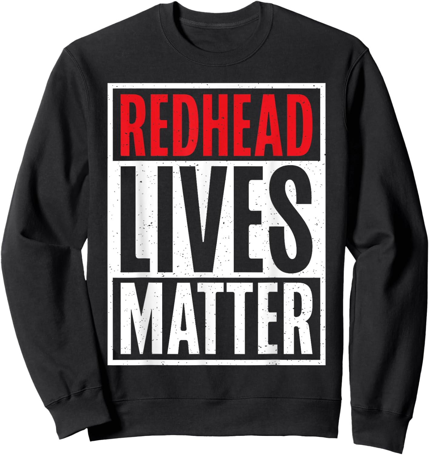 Redhead Lives Matter Redhead Sweatshirt - Sweatshirt | Black