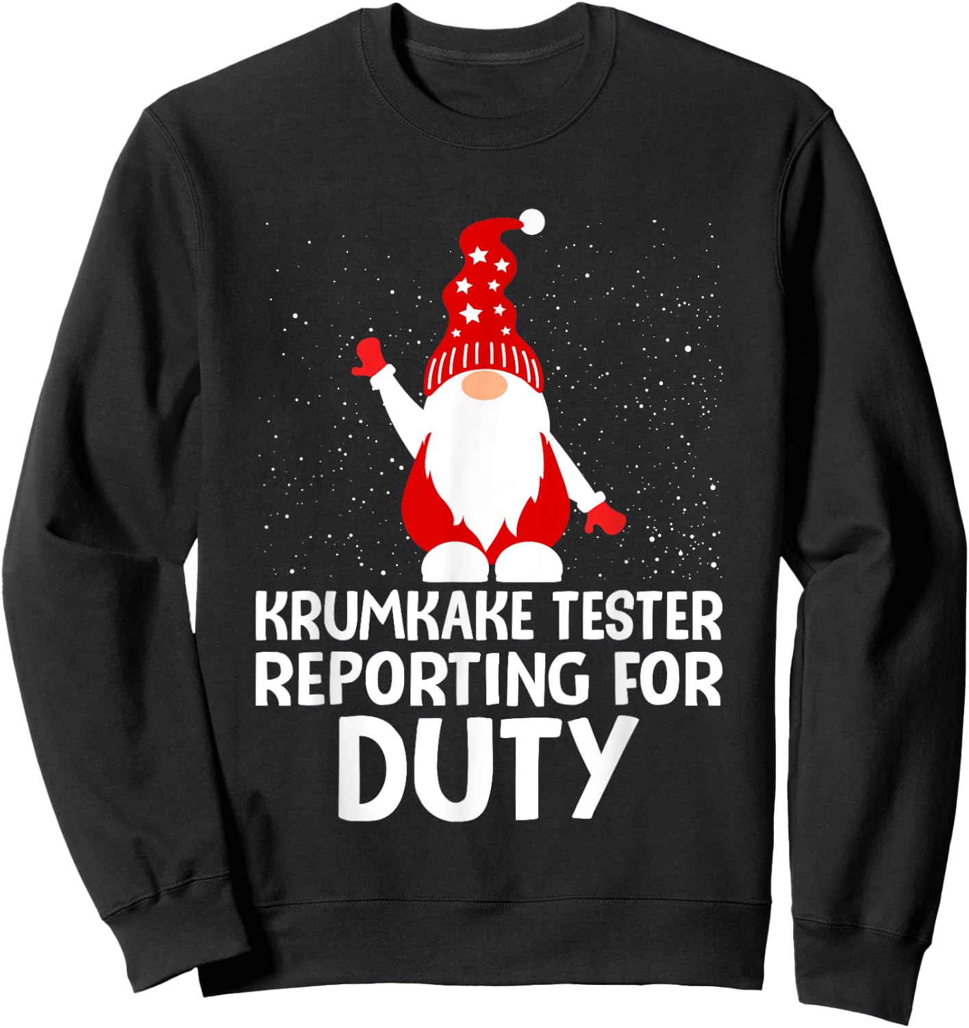 Krumkake Tester Reporting For Duty Norwegian Gnome Treat Sweatshirt - Sweatshirt | Black