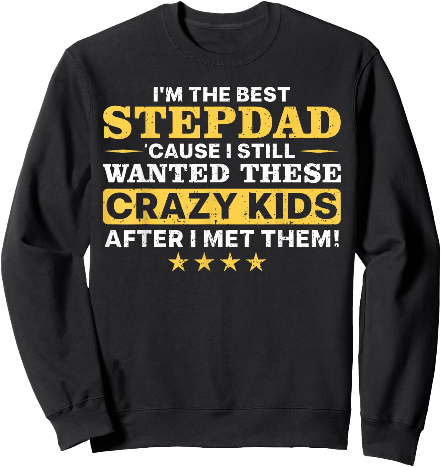 Cool Stepdad Father Step Dad Parenthood Stepfather Sweatshirt - Sweatshirt | Black