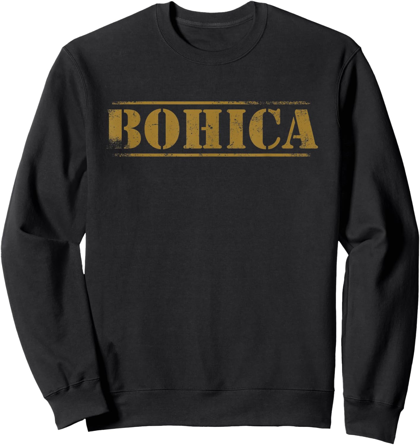 BOHICA Bend Over Here It Comes Again Military Slang Design Sweatshirt - Sweatshirt | Black