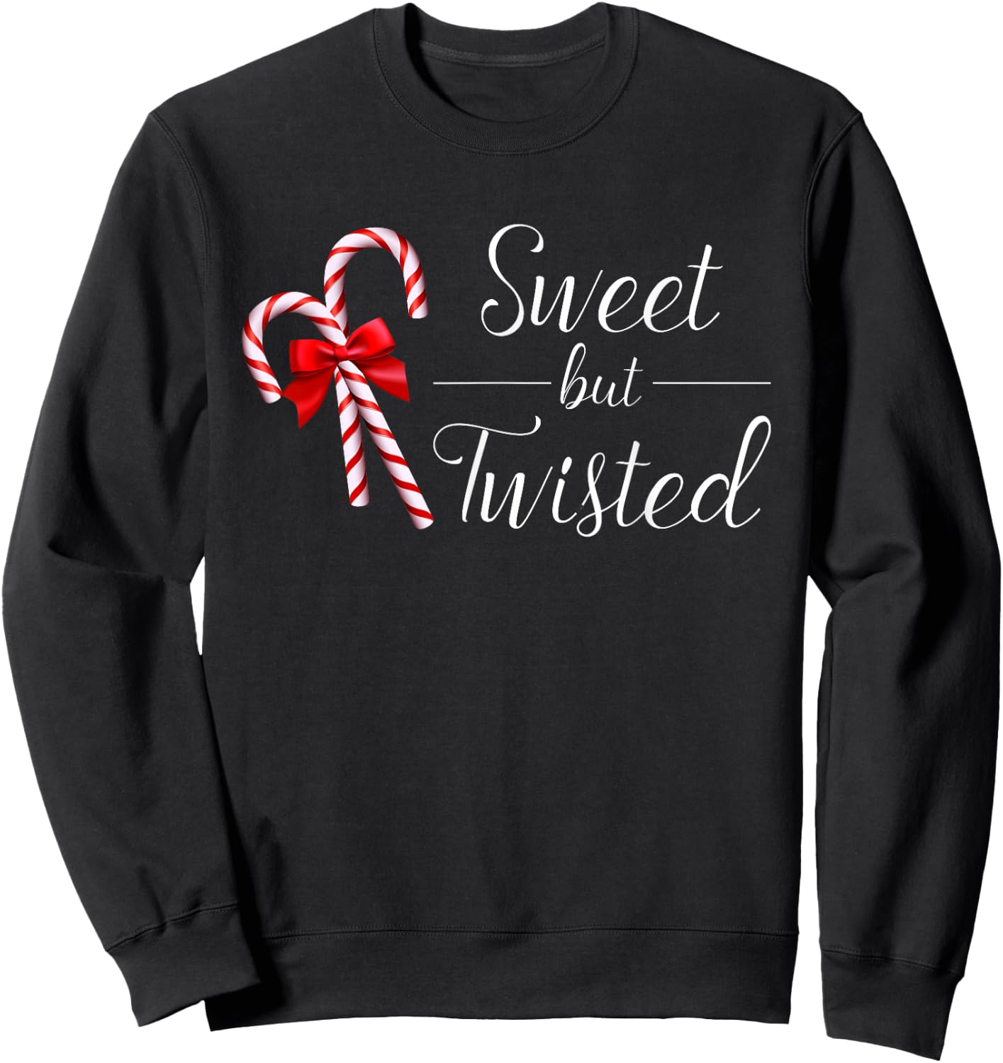 Sweet But Twisted Candy Cane Christmas Xmas Sweatshirt - Sweatshirt | Black