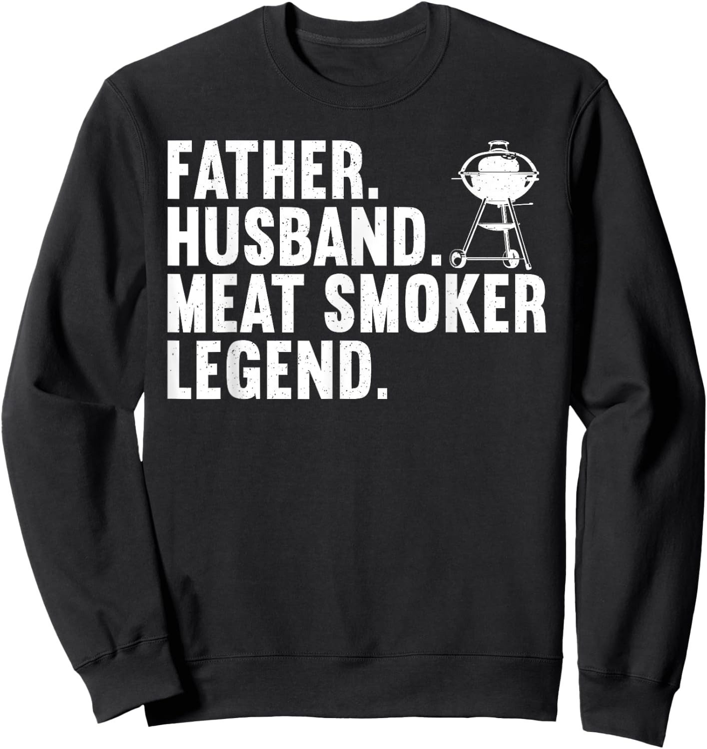 Cool Meat Smoking Art For Father Husband BBQ Meat Griller Sweatshirt - Sweatshirt | Black
